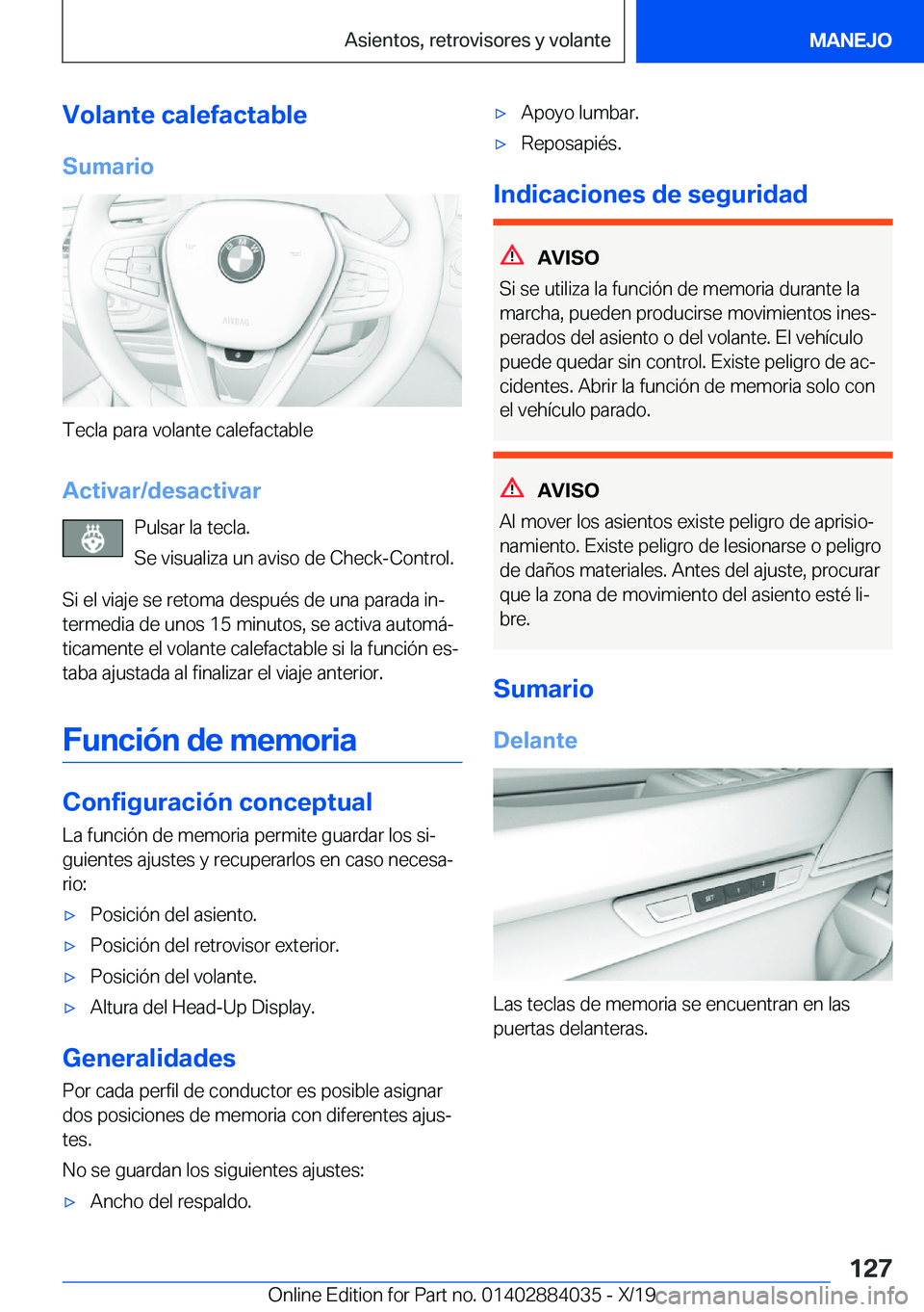 BMW 7 SERIES 2020  Manuales de Empleo (in Spanish) �V�o�l�a�n�t�e��c�a�l�e�f�a�c�t�a�b�l�e�S�u�m�a�r�i�o
�T�e�c�l�a��p�a�r�a��v�o�l�a�n�t�e��c�a�l�e�f�a�c�t�a�b�l�e
�A�c�t�i�v�a�r�/�d�e�s�a�c�t�i�v�a�r �P�u�l�s�a�r��l�a��t�e�c�l�a�.
�S�e��v�i�s