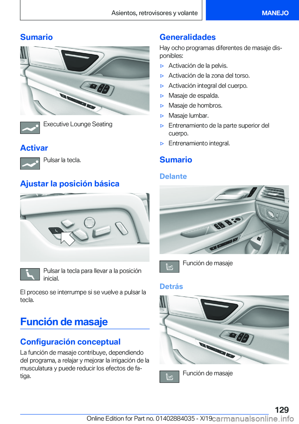 BMW 7 SERIES 2020  Manuales de Empleo (in Spanish) �S�u�m�a�r�i�o
�E�x�e�c�u�t�i�v�e��L�o�u�n�g�e��S�e�a�t�i�n�g
�A�c�t�i�v�a�r �P�u�l�s�a�r��l�a��t�e�c�l�a�.
�A�j�u�s�t�a�r��l�a��p�o�s�i�c�i�