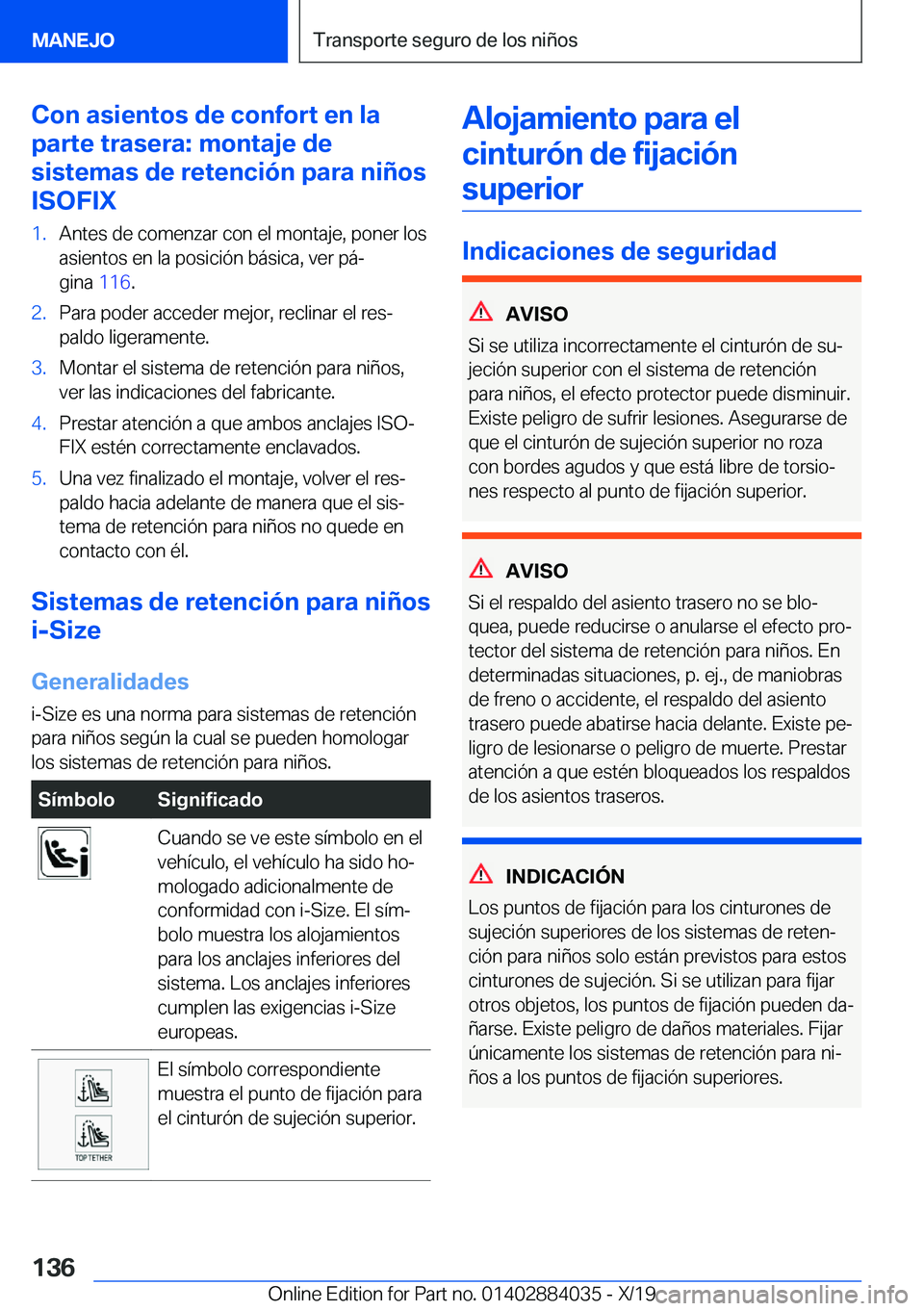 BMW 7 SERIES 2020  Manuales de Empleo (in Spanish) �C�o�n��a�s�i�e�n�t�o�s��d�e��c�o�n�f�o�r�t��e�n��l�a
�p�a�r�t�e��t�r�a�s�e�r�a�:��m�o�n�t�a�j�e��d�e
�s�i�s�t�e�m�a�s��d�e��r�e�t�e�n�c�i�