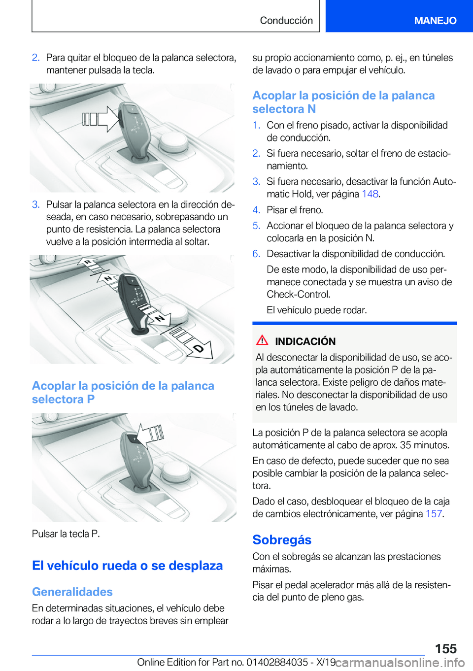 BMW 7 SERIES 2020  Manuales de Empleo (in Spanish) �2�.�P�a�r�a��q�u�i�t�a�r��e�l��b�l�o�q�u�e�o��d�e��l�a��p�a�l�a�n�c�a��s�e�l�e�c�t�o�r�a�,
�m�a�n�t�e�n�e�r��p�u�l�s�a�d�a��l�a��t�e�c�l�a�.�3�.�P�u�l�s�a�r��l�a��p�a�l�a�n�c�a��s�e�l�e�