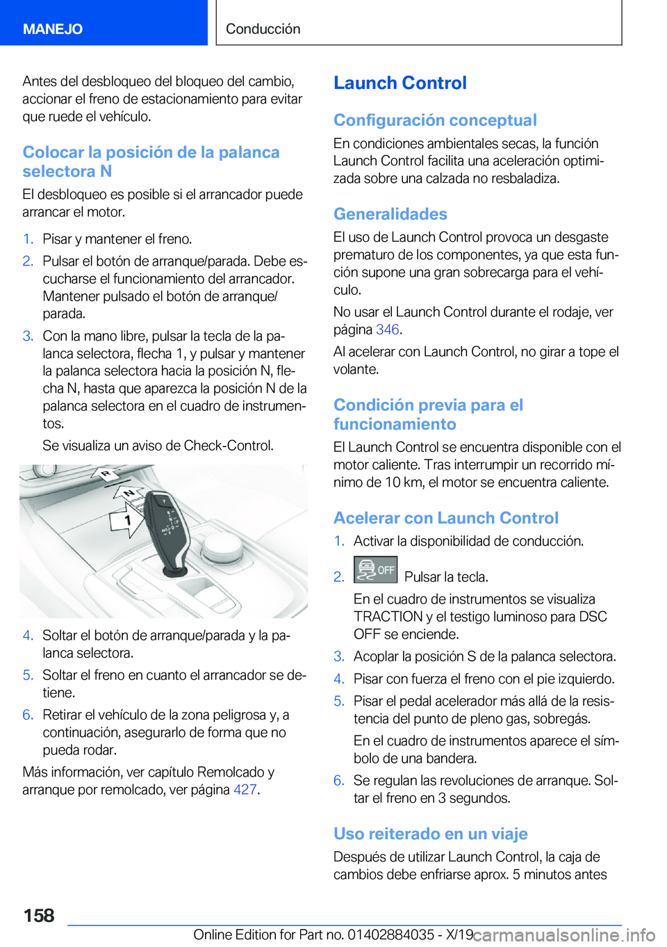 BMW 7 SERIES 2020  Manuales de Empleo (in Spanish) �A�n�t�e�s��d�e�l��d�e�s�b�l�o�q�u�e�o��d�e�l��b�l�o�q�u�e�o��d�e�l��c�a�m�b�i�o�,�a�c�c�i�o�n�a�r��e�l��f�r�e�n�o��d�e��e�s�t�a�c�i�o�n�a�m�i�e�n�t�o��p�a�r�a��e�v�i�t�a�r�q�u�e��r�u�e�d