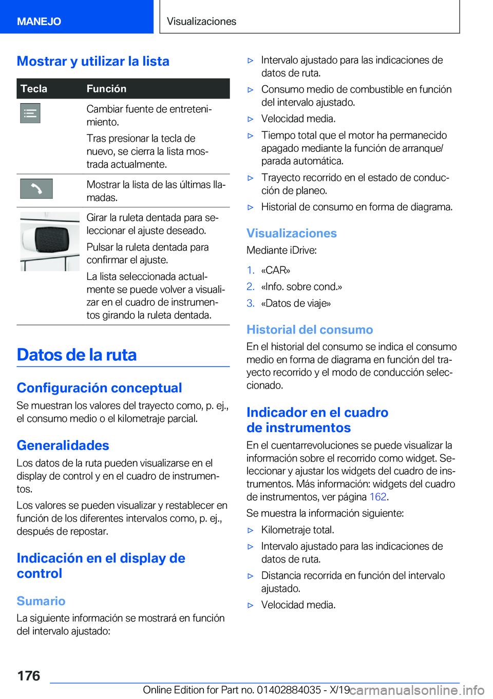 BMW 7 SERIES 2020  Manuales de Empleo (in Spanish) �M�o�s�t�r�a�r��y��u�t�i�l�i�z�a�r��l�a��l�i�s�t�a�T�e�c�l�a�F�u�n�c�i�