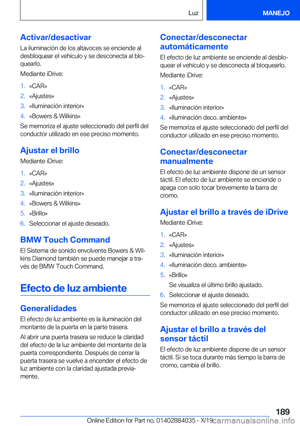 BMW 7 SERIES 2020  Manuales de Empleo (in Spanish) �A�c�t�i�v�a�r�/�d�e�s�a�c�t�i�v�a�r
�L�a��i�l�u�m�i�n�a�c�i�
