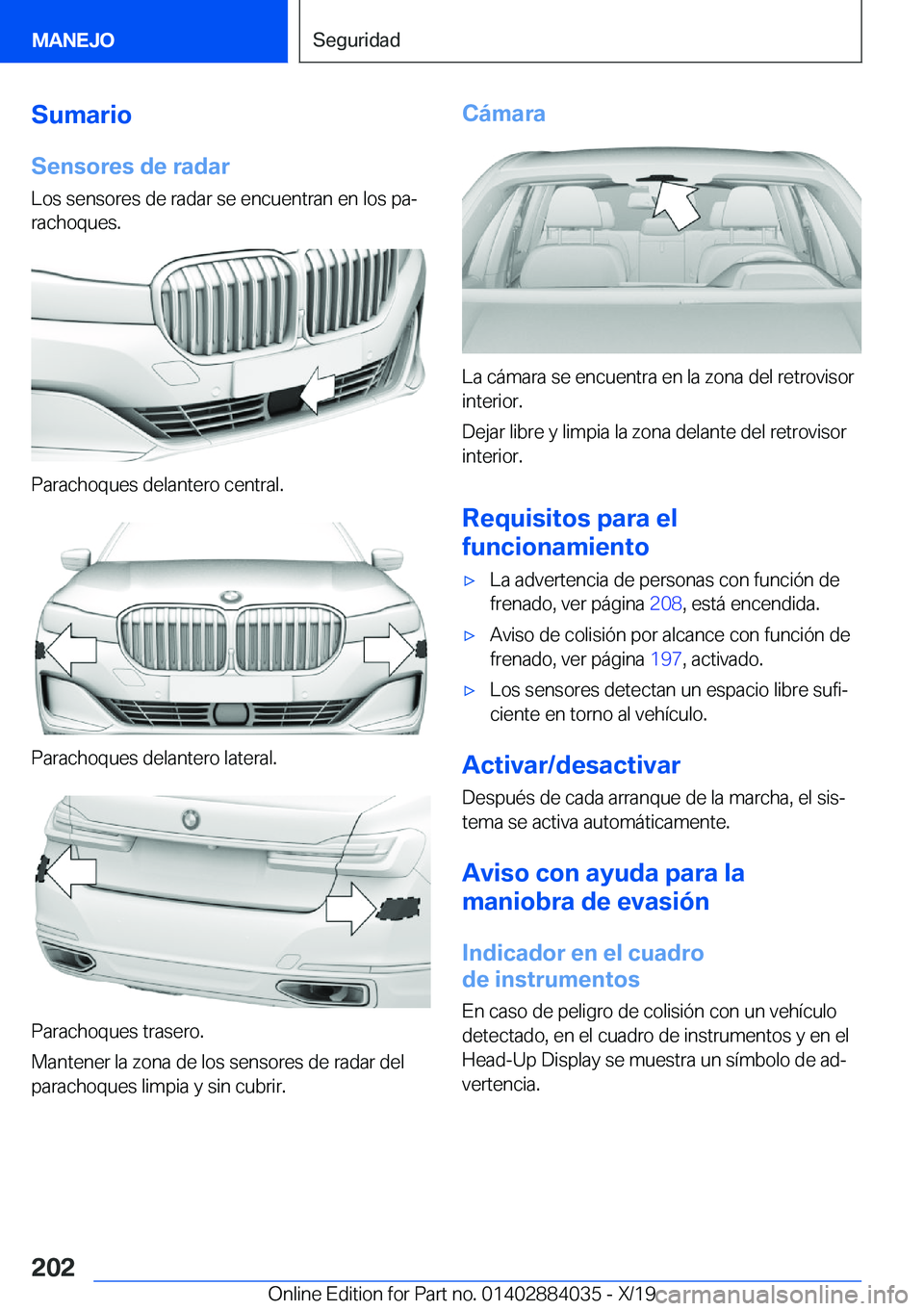 BMW 7 SERIES 2020  Manuales de Empleo (in Spanish) �S�u�m�a�r�i�o�S�e�n�s�o�r�e�s��d�e��r�a�d�a�r
�L�o�s��s�e�n�s�o�r�e�s��d�e��r�a�d�a�r��s�e��e�n�c�u�e�n�t�r�a�n��e�n��l�o�s��p�aª
�r�a�c�h�o�q�u�e�s�.
�P�a�r�a�c�h�o�q�u�e�s��d�e�l�a�n�t