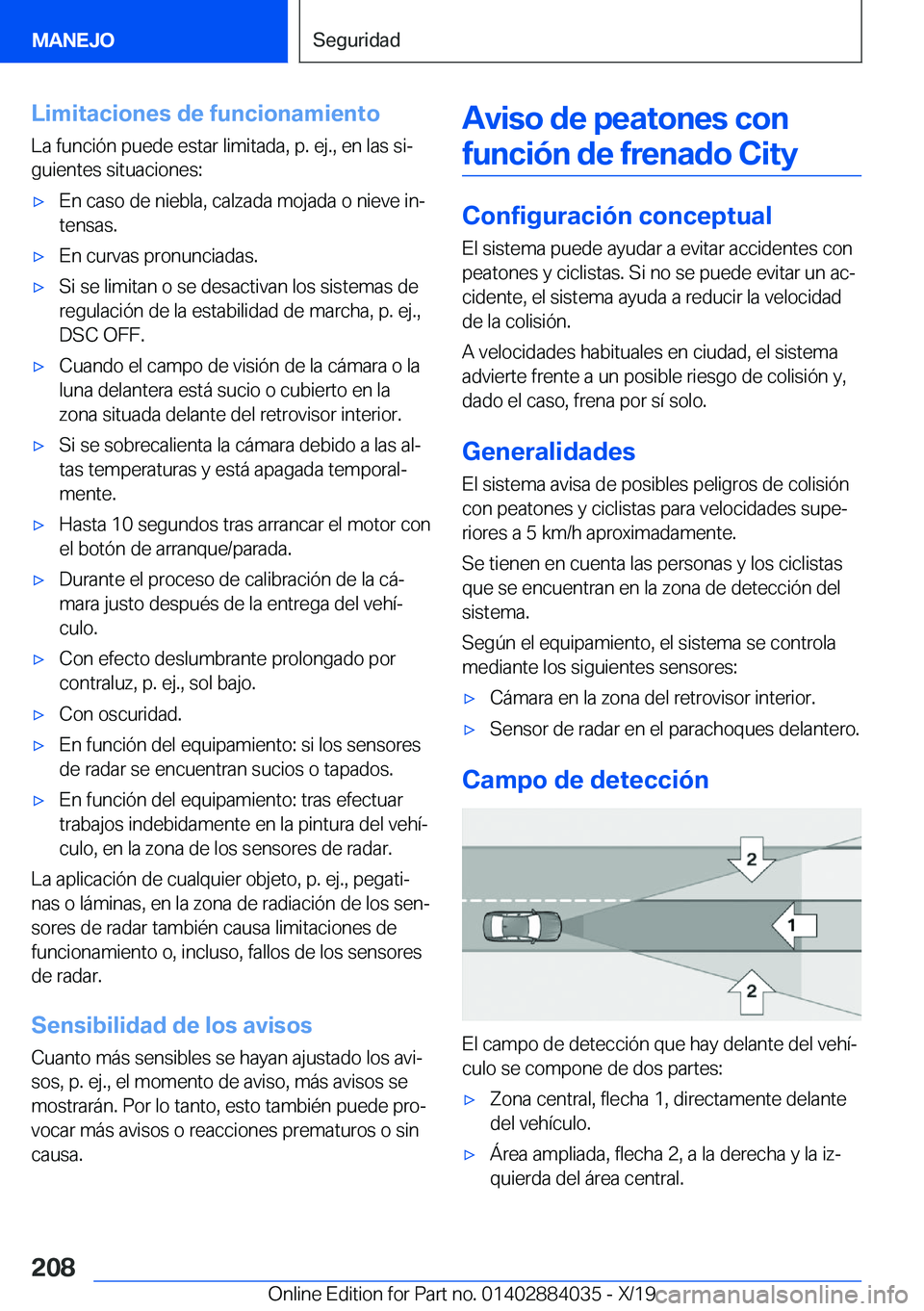 BMW 7 SERIES 2020  Manuales de Empleo (in Spanish) �L�i�m�i�t�a�c�i�o�n�e�s��d�e��f�u�n�c�i�o�n�a�m�i�e�n�t�o�L�a��f�u�n�c�i�