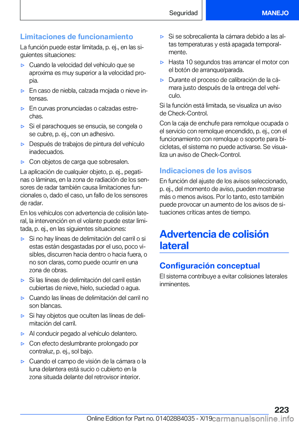 BMW 7 SERIES 2020  Manuales de Empleo (in Spanish) �L�i�m�i�t�a�c�i�o�n�e�s��d�e��f�u�n�c�i�o�n�a�m�i�e�n�t�o�L�a��f�u�n�c�i�