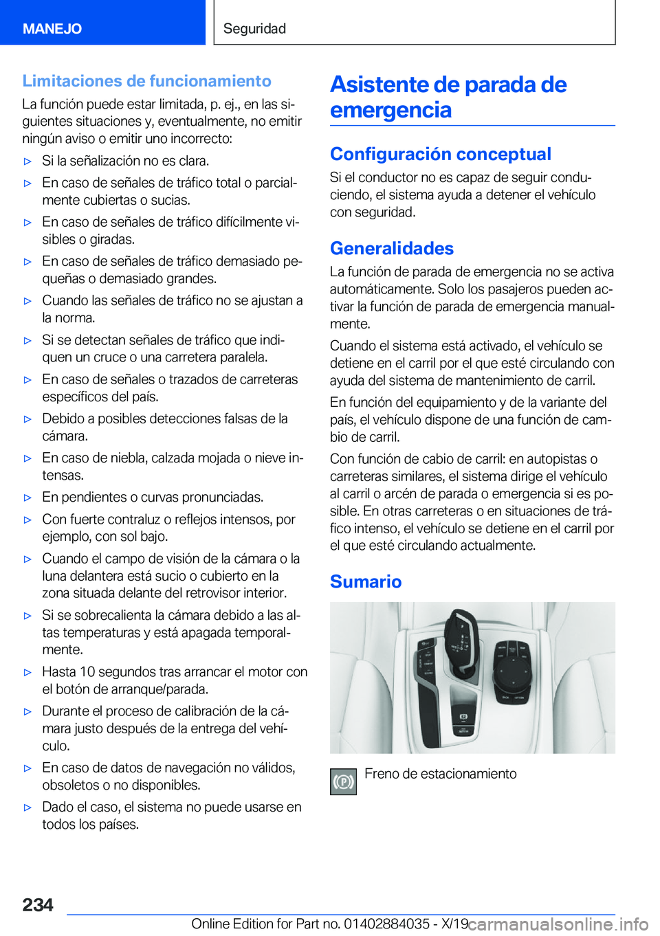 BMW 7 SERIES 2020  Manuales de Empleo (in Spanish) �L�i�m�i�t�a�c�i�o�n�e�s��d�e��f�u�n�c�i�o�n�a�m�i�e�n�t�o�L�a��f�u�n�c�i�