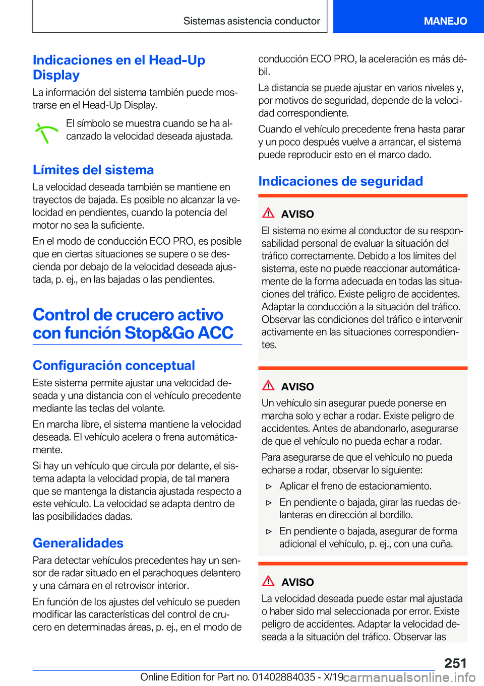 BMW 7 SERIES 2020  Manuales de Empleo (in Spanish) �I�n�d�i�c�a�c�i�o�n�e�s��e�n��e�l��H�e�a�d�-�U�p
�D�i�s�p�l�a�y
�L�a��i�n�f�o�r�m�a�c�i�