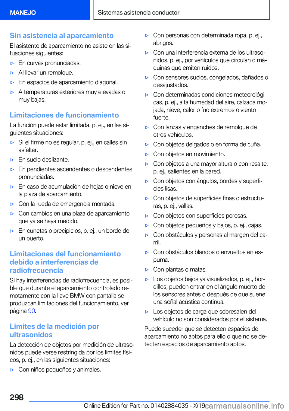 BMW 7 SERIES 2020  Manuales de Empleo (in Spanish) �S�i�n��a�s�i�s�t�e�n�c�i�a��a�l��a�p�a�r�c�a�m�i�e�n�t�o�E�l��a�s�i�s�t�e�n�t�e��d�e��a�p�a�r�c�a�m�i�e�n�t�o��n�o��a�s�i�s�t�e��e�n��l�a�s��s�iª
�t�u�a�c�i�o�n�e�s��s�i�g�u�i�e�n�t�e�s