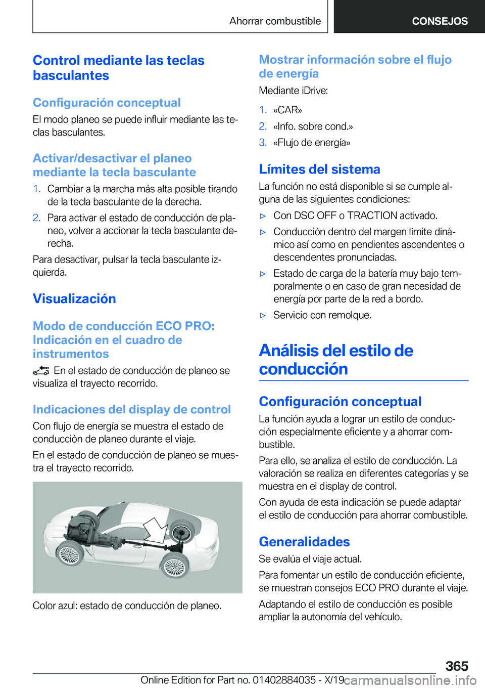 BMW 7 SERIES 2020  Manuales de Empleo (in Spanish) �C�o�n�t�r�o�l��m�e�d�i�a�n�t�e��l�a�s��t�e�c�l�a�s
�b�a�s�c�u�l�a�n�t�e�s
�C�o�n�f�i�g�u�r�a�c�i�