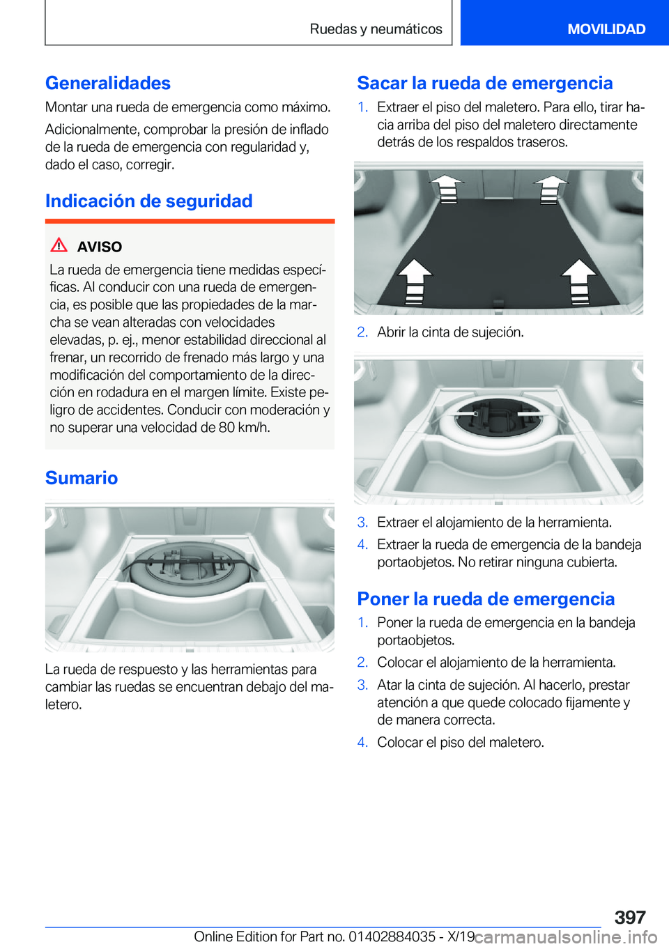 BMW 7 SERIES 2020  Manuales de Empleo (in Spanish) �G�e�n�e�r�a�l�i�d�a�d�e�s
�M�o�n�t�a�r��u�n�a��r�u�e�d�a��d�e��e�m�e�r�g�e�n�c�i�a��c�o�m�o��m�