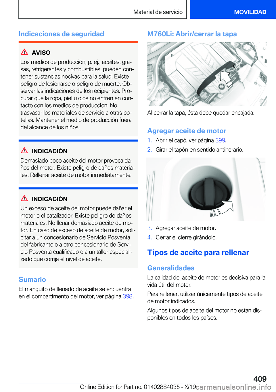 BMW 7 SERIES 2020  Manuales de Empleo (in Spanish) �I�n�d�i�c�a�c�i�o�n�e�s��d�e��s�e�g�u�r�i�d�a�d
�A�V�I�S�O
�L�o�s��m�e�d�i�o�s��d�e��p�r�o�d�u�c�c�i�