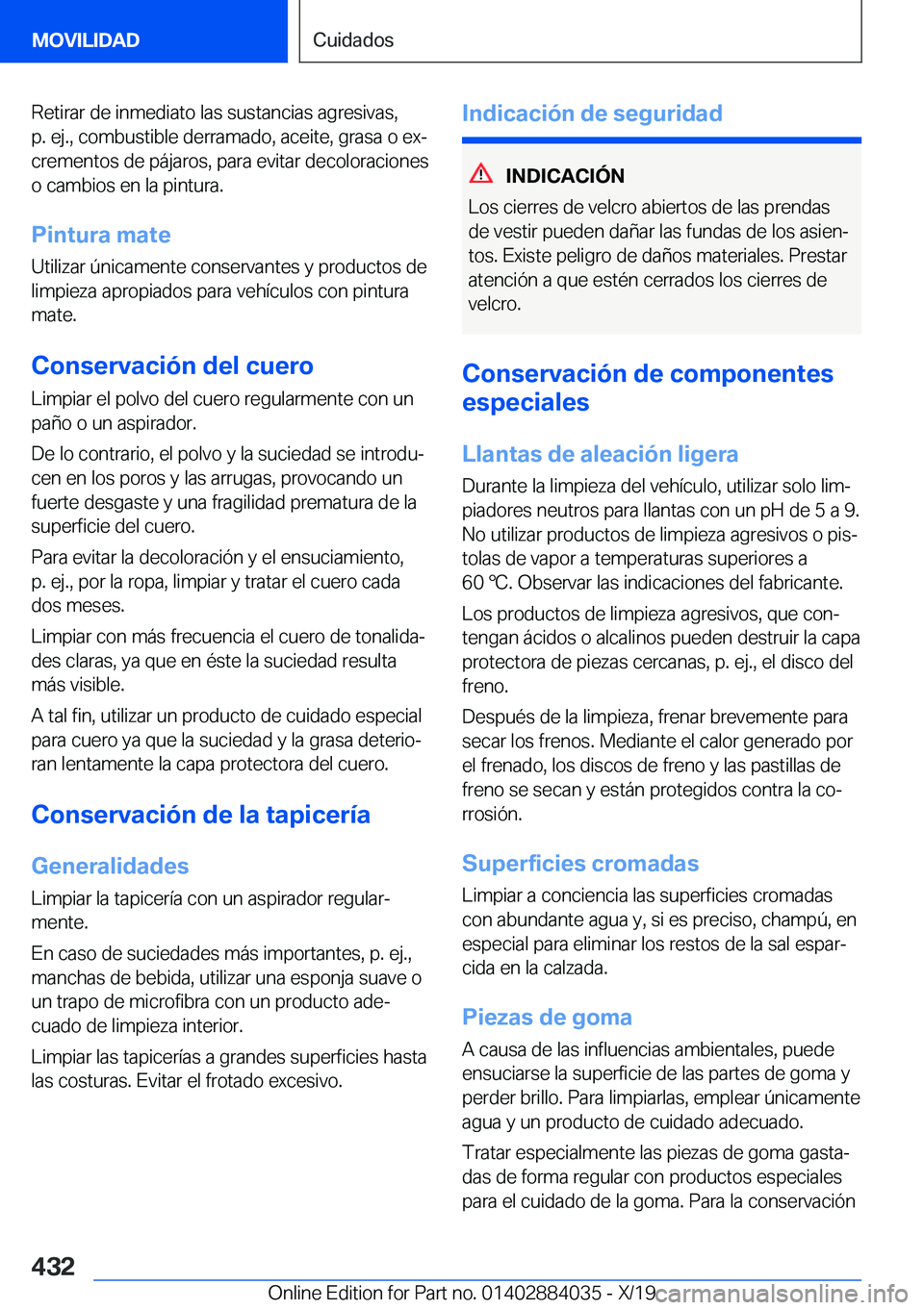 BMW 7 SERIES 2020  Manuales de Empleo (in Spanish) �R�e�t�i�r�a�r��d�e��i�n�m�e�d�i�a�t�o��l�a�s��s�u�s�t�a�n�c�i�a�s��a�g�r�e�s�i�v�a�s�,�p�.��e�j�.�,��c�o�m�b�u�s�t�i�b�l�e��d�e�r�r�a�m�a�d�o�,��a�c�e�i�t�e�,��g�r�a�s�a��o��e�xª
�c�r�e