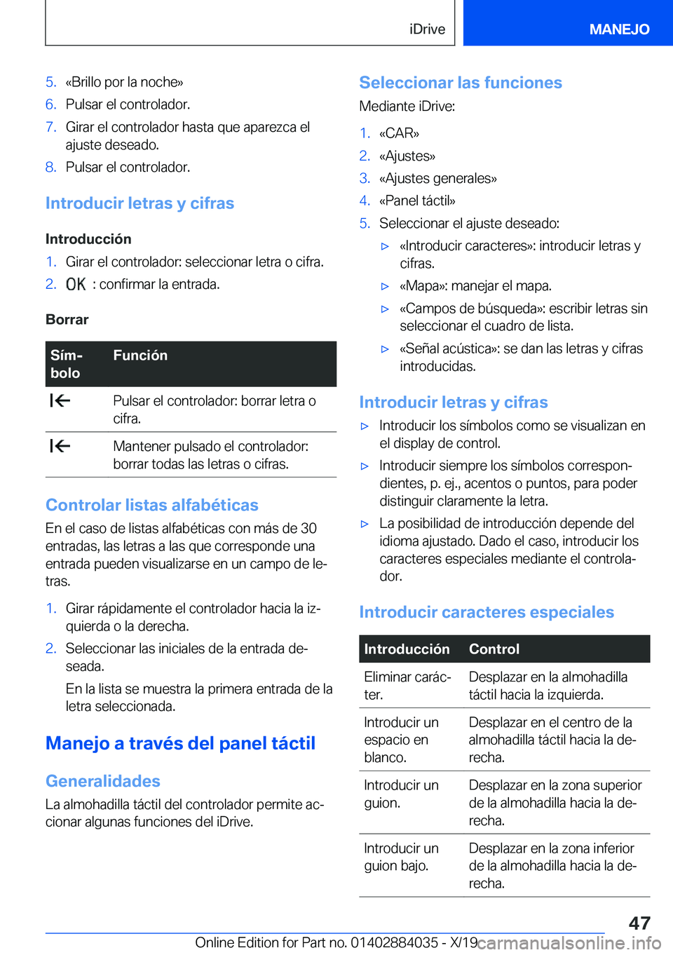 BMW 7 SERIES 2020  Manuales de Empleo (in Spanish) �5�.�«�B�r�i�l�l�o��p�o�r��l�a��n�o�c�h�e�{�6�.�P�u�l�s�a�r��e�l��c�o�n�t�r�o�l�a�d�o�r�.�7�.�G�i�r�a�r��e�l��c�o�n�t�r�o�l�a�d�o�r��h�a�s�t�a��q�u�e��a�p�a�r�e�z�c�a��e�l
�a�j�u�s�t�e��d