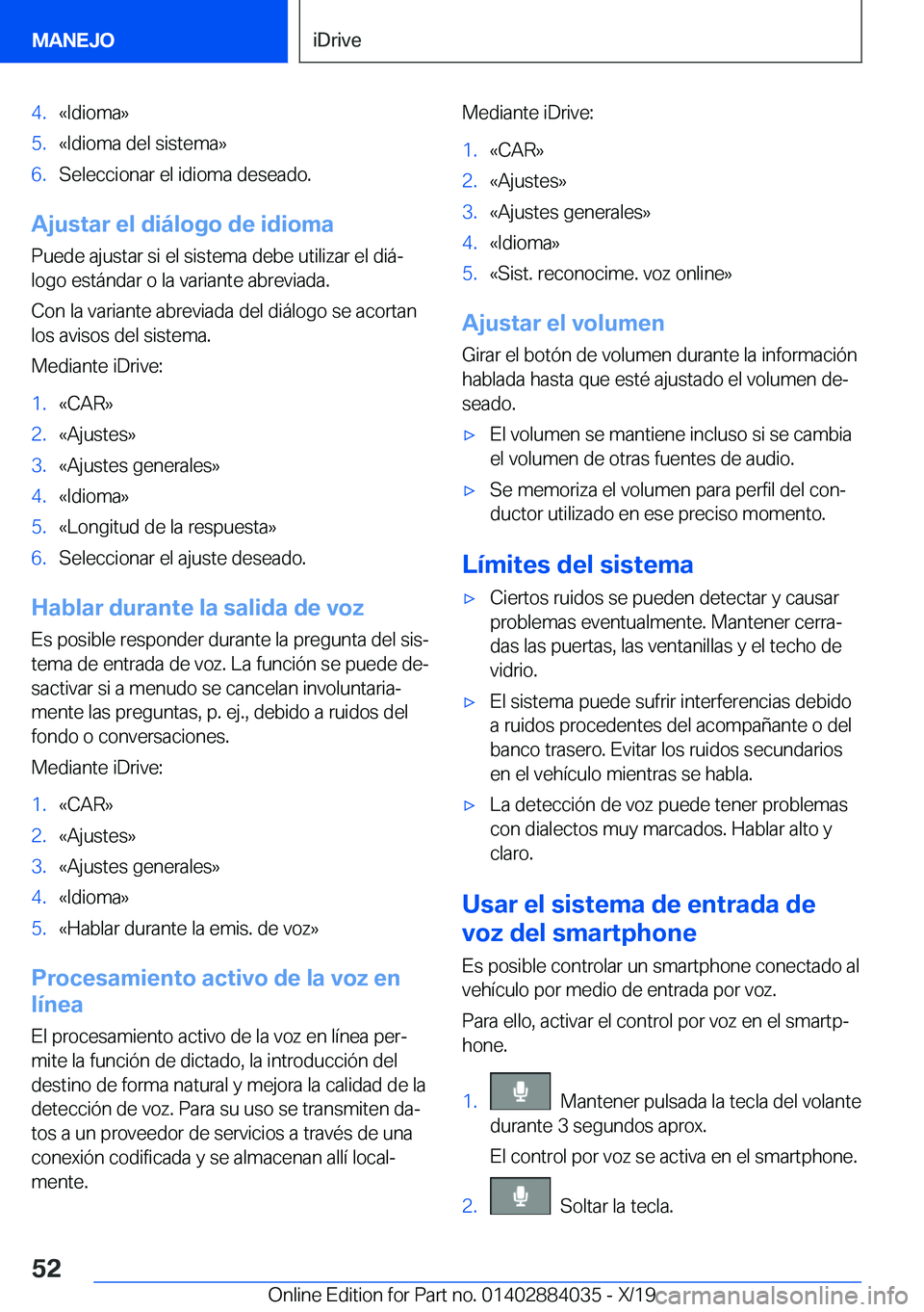 BMW 7 SERIES 2020  Manuales de Empleo (in Spanish) �4�.�«�I�d�i�o�m�a�{�5�.�«�I�d�i�o�m�a��d�e�l��s�i�s�t�e�m�a�{�6�.�S�e�l�e�c�c�i�o�n�a�r��e�l��i�d�i�o�m�a��d�e�s�e�a�d�o�.
�A�j�u�s�t�a�r��e�l��d�i�