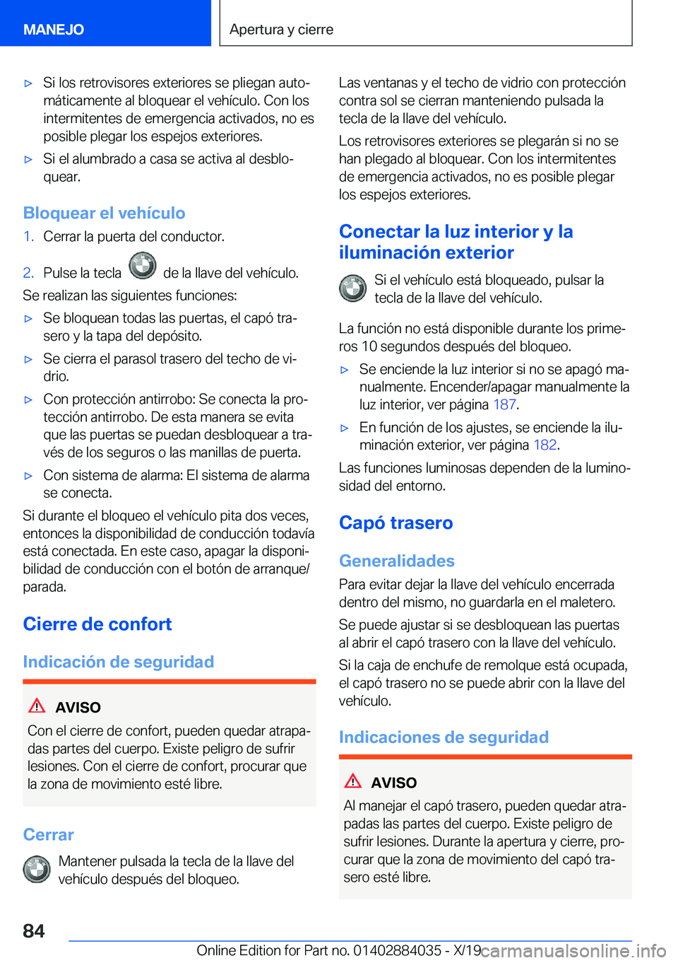 BMW 7 SERIES 2020  Manuales de Empleo (in Spanish) x�S�i��l�o�s��r�e�t�r�o�v�i�s�o�r�e�s��e�x�t�e�r�i�o�r�e�s��s�e��p�l�i�e�g�a�n��a�u�t�oª
�m�