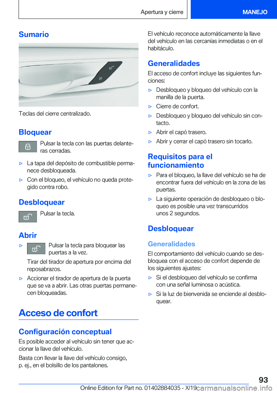 BMW 7 SERIES 2020  Manuales de Empleo (in Spanish) �S�u�m�a�r�i�o
�T�e�c�l�a�s��d�e�l��c�i�e�r�r�e��c�e�n�t�r�a�l�i�z�a�d�o�.�B�l�o�q�u�e�a�r �P�u�l�s�a�r��l�a��t�e�c�l�a��c�o�n��l�a�s��p�u�e�r�t�a�s��d�e�l�a�n�t�eª
�r�a�s��c�e�r�r�a�d�a�s