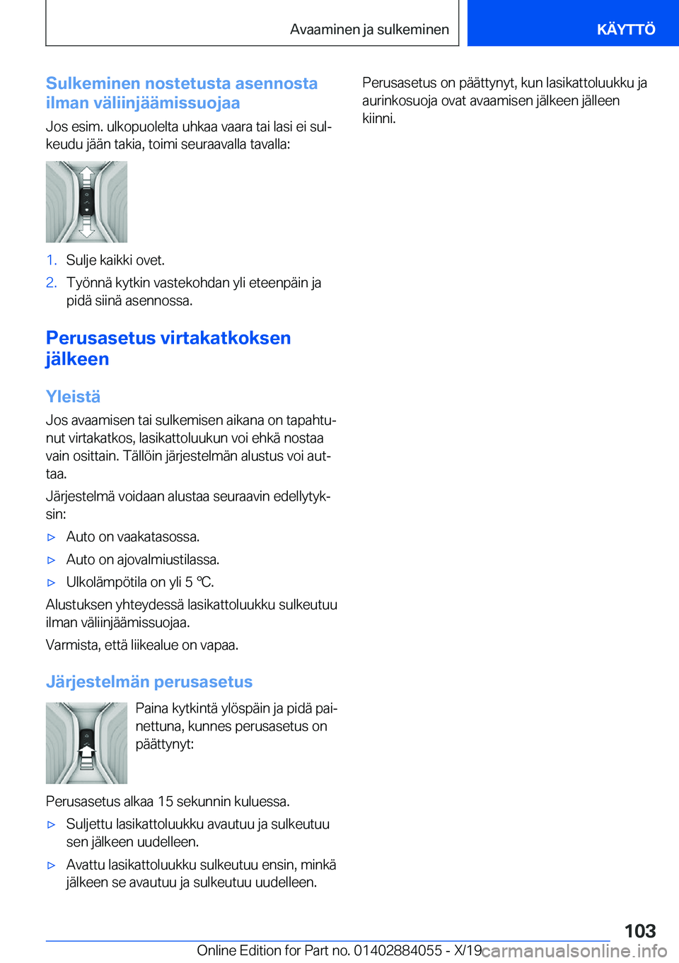 BMW 7 SERIES 2020  Omistajan Käsikirja (in Finnish) �S�u�l�k�e�m�i�n�e�n��n�o�s�t�e�t�u�s�t�a��a�s�e�n�n�o�s�t�a
�i�l�m�a�n��v�