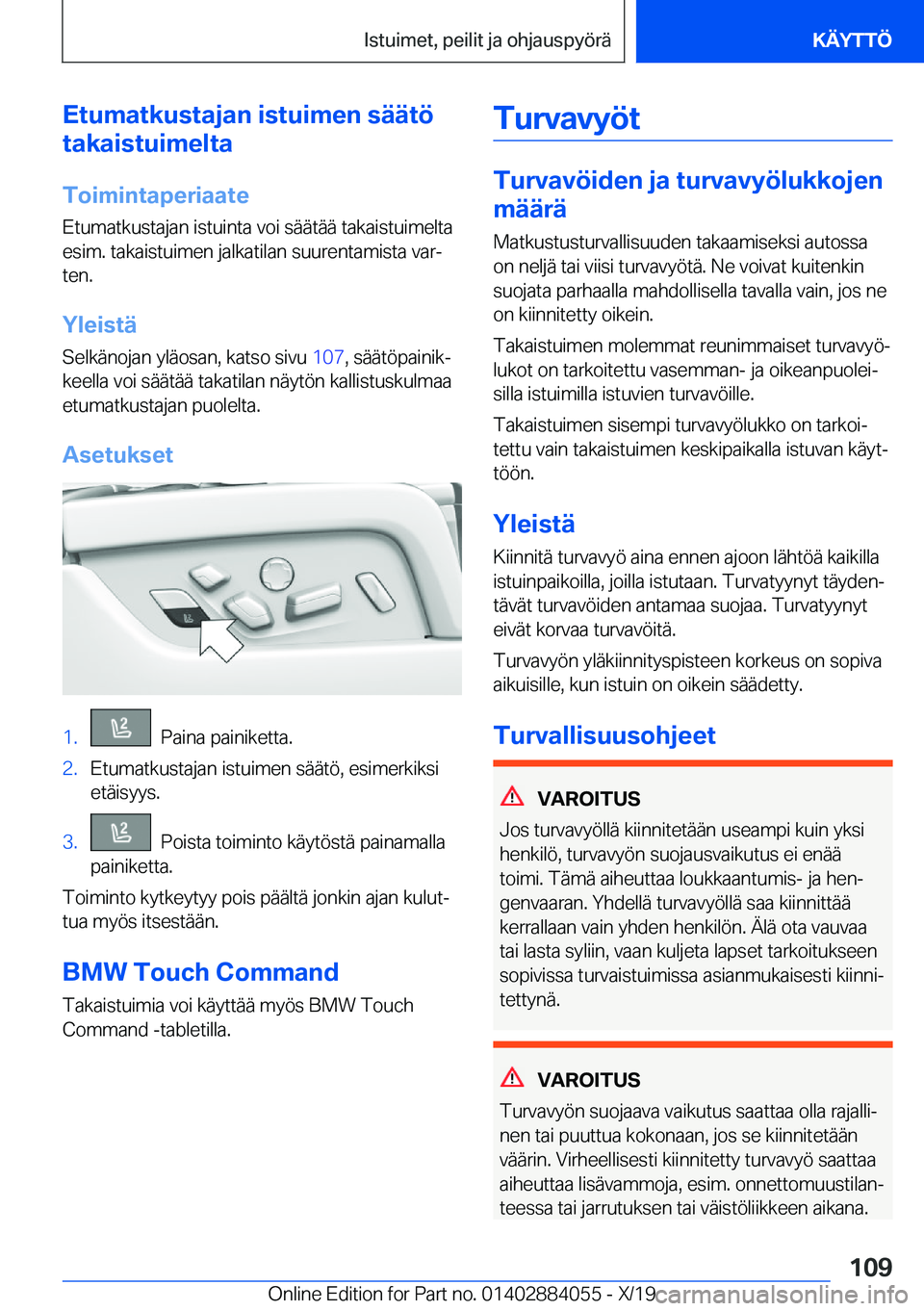 BMW 7 SERIES 2020  Omistajan Käsikirja (in Finnish) �E�t�u�m�a�t�k�u�s�t�a�j�a�n��i�s�t�u�i�m�e�n��s�