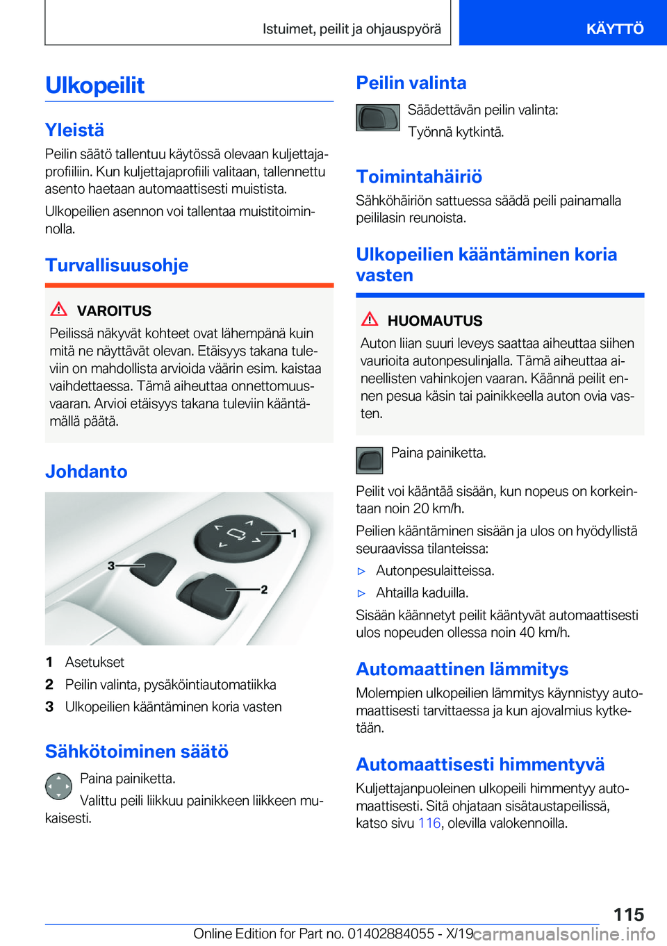 BMW 7 SERIES 2020  Omistajan Käsikirja (in Finnish) �U�l�k�o�p�e�i�l�i�t
�Y�l�e�i�s�t�