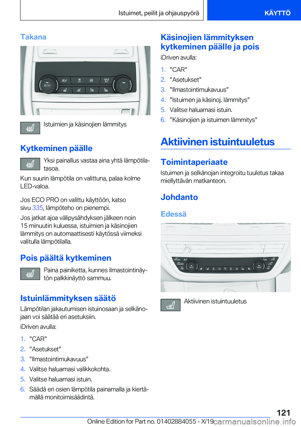 BMW 7 SERIES 2020  Omistajan Käsikirja (in Finnish) �T�a�k�a�n�a
�I�s�t�u�i�m�i�e�n��j�a��k�