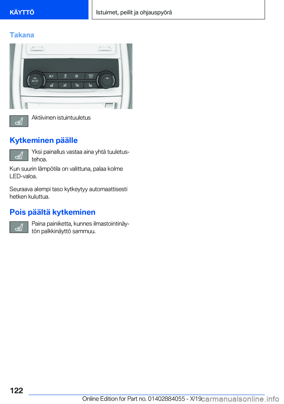 BMW 7 SERIES 2020  Omistajan Käsikirja (in Finnish) �T�a�k�a�n�a
�A�k�t�i�i�v�i�n�e�n��i�s�t�u�i�n�t�u�u�l�e�t�u�s
�K�y�t�k�e�m�i�n�e�n��p�