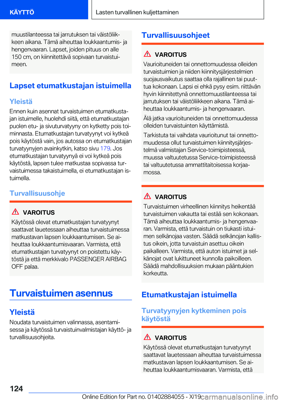 BMW 7 SERIES 2020  Omistajan Käsikirja (in Finnish) �m�u�u�s�t�i�l�a�n�t�e�e�s�s�a��t�a�i��j�a�r�r�u�t�u�k�s�e�n��t�a�i��v�