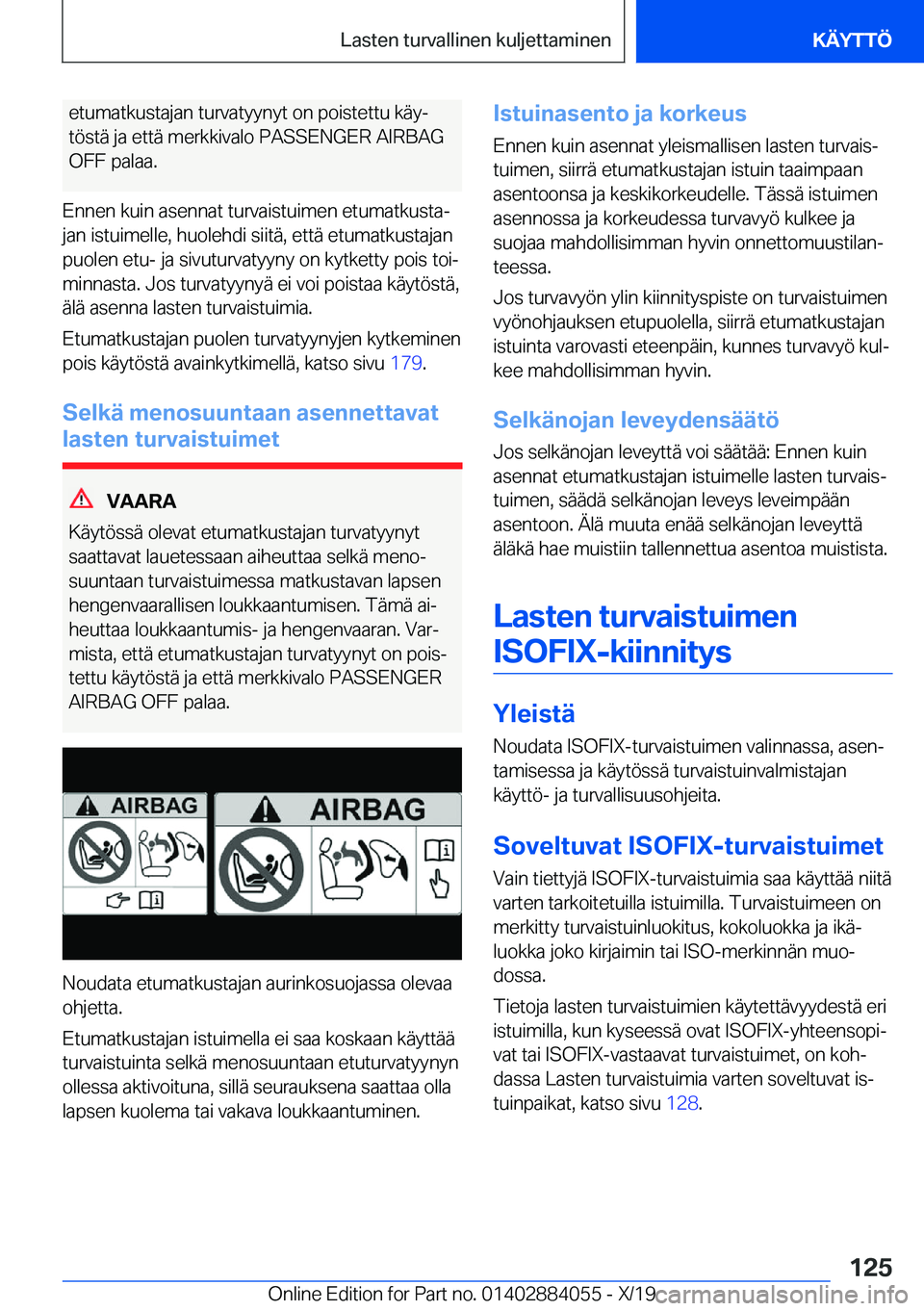 BMW 7 SERIES 2020  Omistajan Käsikirja (in Finnish) �e�t�u�m�a�t�k�u�s�t�a�j�a�n��t�u�r�v�a�t�y�y�n�y�t��o�n��p�o�i�s�t�e�t�t�u��k�