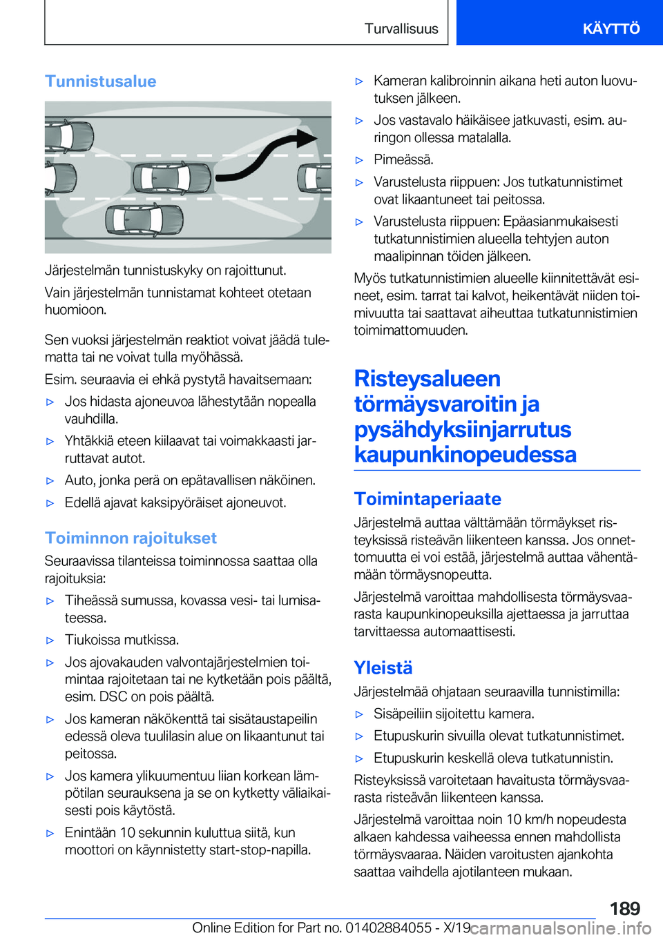 BMW 7 SERIES 2020  Omistajan Käsikirja (in Finnish) �T�u�n�n�i�s�t�u�s�a�l�u�e
�J�