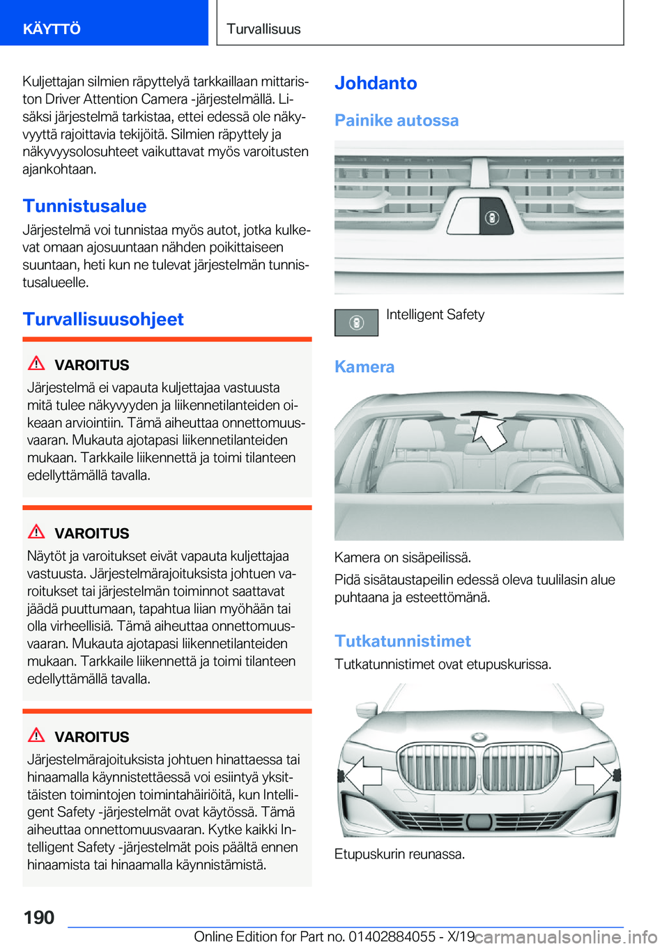 BMW 7 SERIES 2020  Omistajan Käsikirja (in Finnish) �K�u�l�j�e�t�t�a�j�a�n��s�i�l�m�i�e�n��r�