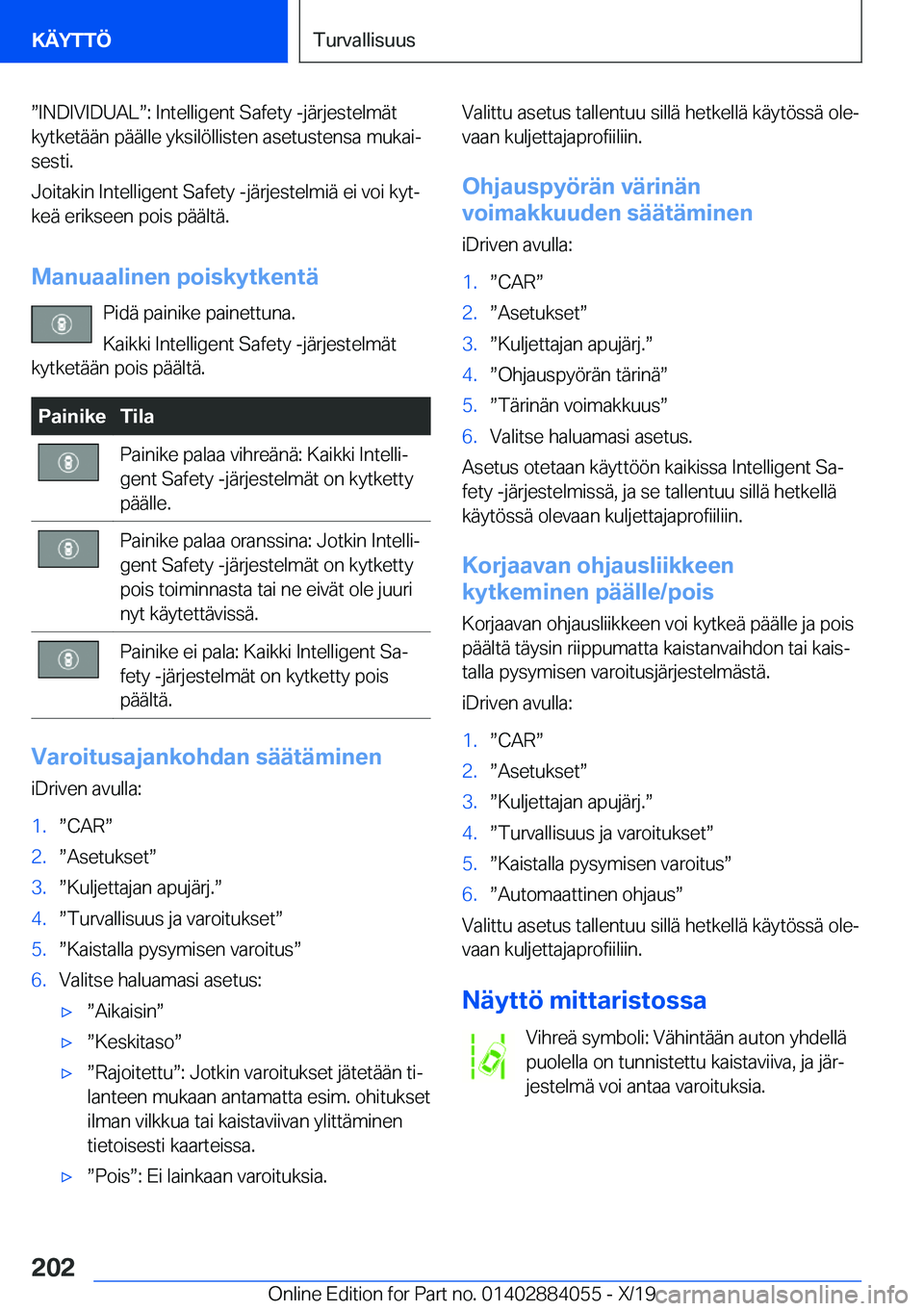 BMW 7 SERIES 2020  Omistajan Käsikirja (in Finnish) w�I�N�D�I�V�I�D�U�A�Lw�:��I�n�t�e�l�l�i�g�e�n�t��S�a�f�e�t�y��-�j�