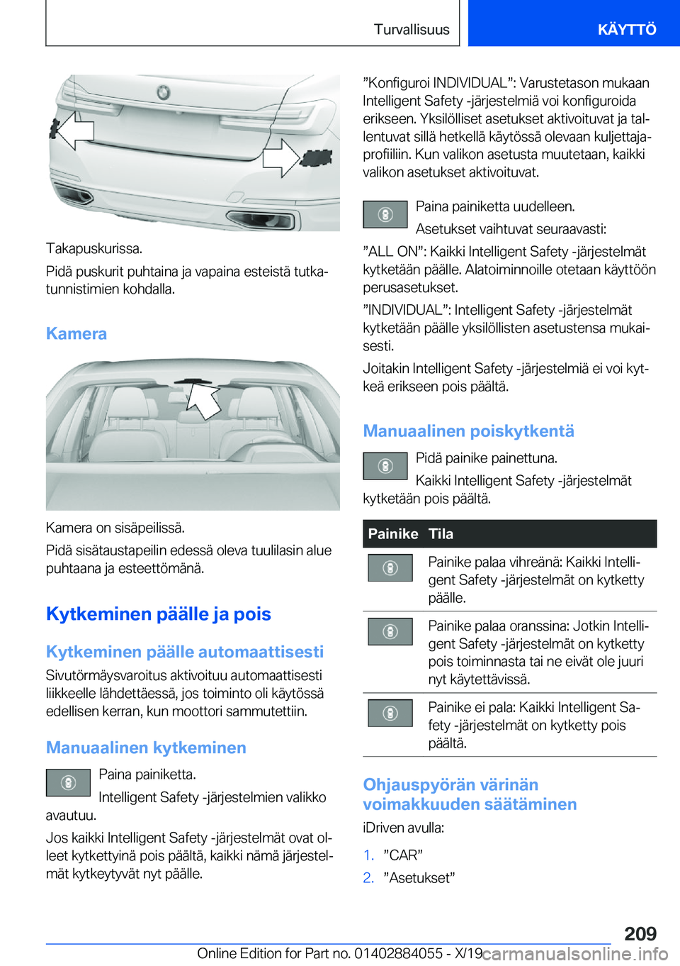 BMW 7 SERIES 2020  Omistajan Käsikirja (in Finnish) �T�a�k�a�p�u�s�k�u�r�i�s�s�a�.
�P�i�d�