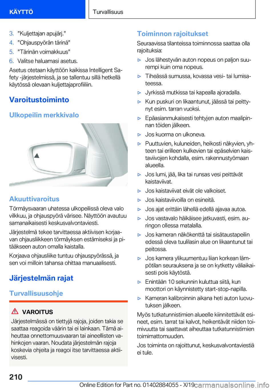 BMW 7 SERIES 2020  Omistajan Käsikirja (in Finnish) �3�.w�K�u�l�j�e�t�t�a�j�a�n��a�p�u�j�