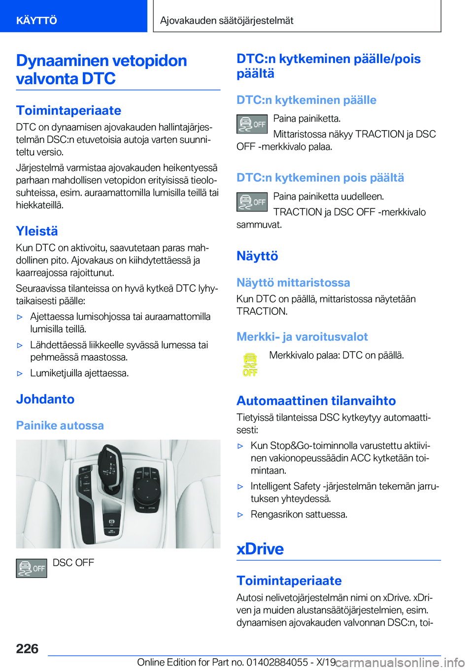 BMW 7 SERIES 2020  Omistajan Käsikirja (in Finnish) �D�y�n�a�a�m�i�n�e�n��v�e�t�o�p�i�d�o�n�v�a�l�v�o�n�t�a��D�T�C
�T�o�i�m�i�n�t�a�p�e�r�i�a�a�t�e �D�T�C��o�n��d�y�n�a�a�m�i�s�e�n��a�j�o�v�a�k�a�u�d�e�n��h�a�l�l�i�n�t�a�j�