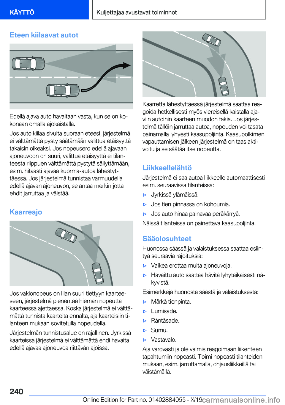 BMW 7 SERIES 2020  Omistajan Käsikirja (in Finnish) �E�t�e�e�n��k�i�i�l�a�a�v�a�t��a�u�t�o�t
�E�d�e�l�l�