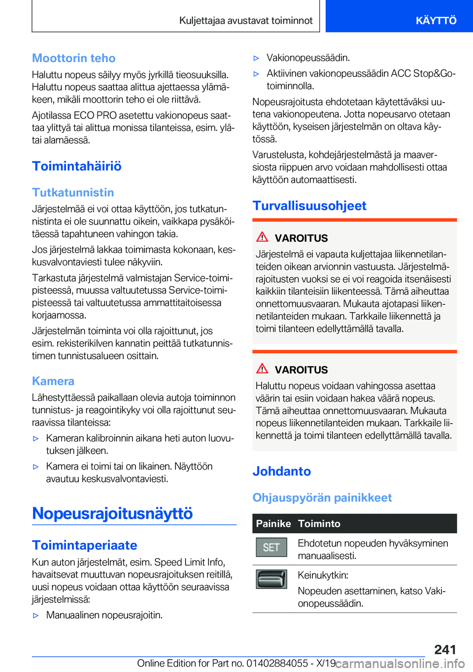 BMW 7 SERIES 2020  Omistajan Käsikirja (in Finnish) �M�o�o�t�t�o�r�i�n��t�e�h�o
�H�a�l�u�t�t�u��n�o�p�e�u�s��s�