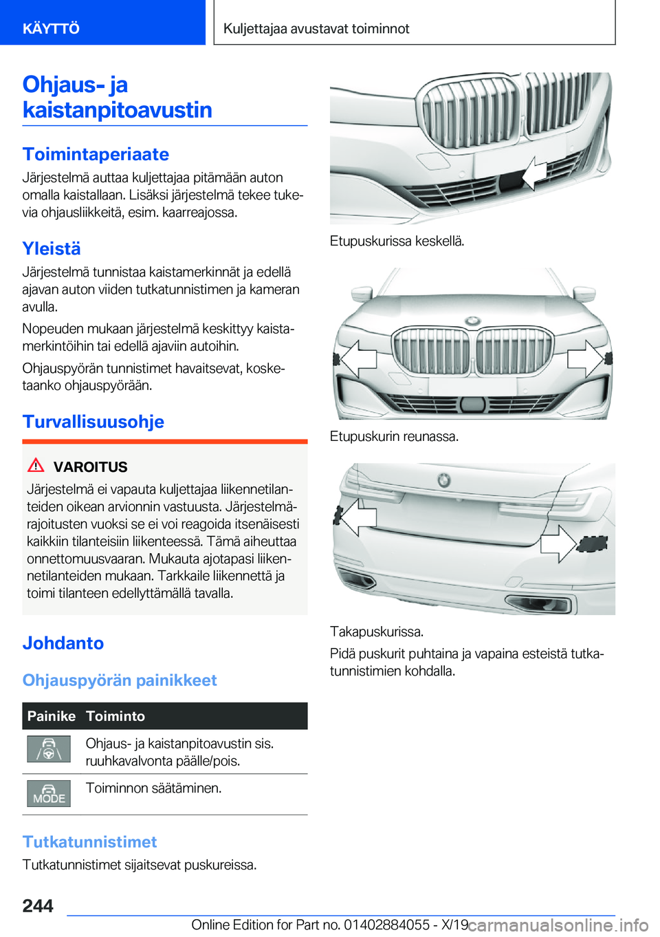 BMW 7 SERIES 2020  Omistajan Käsikirja (in Finnish) �O�h�j�a�u�s�-��j�a�k�a�i�s�t�a�n�p�i�t�o�a�v�u�s�t�i�n
�T�o�i�m�i�n�t�a�p�e�r�i�a�a�t�e �J�
