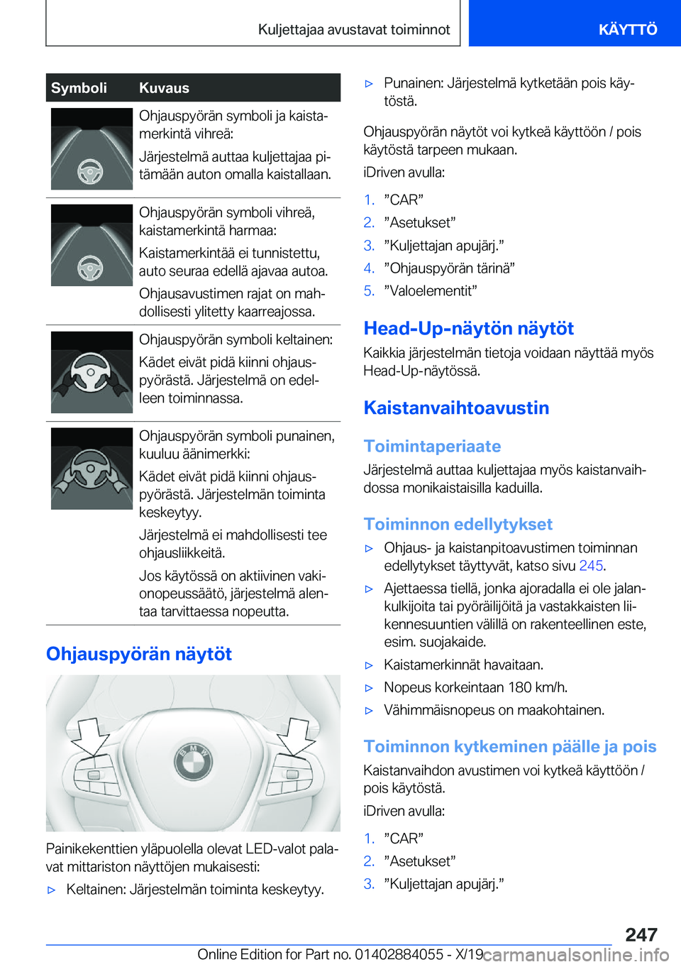 BMW 7 SERIES 2020  Omistajan Käsikirja (in Finnish) �S�y�m�b�o�l�i�K�u�v�a�u�s�O�h�j�a�u�s�p�y�