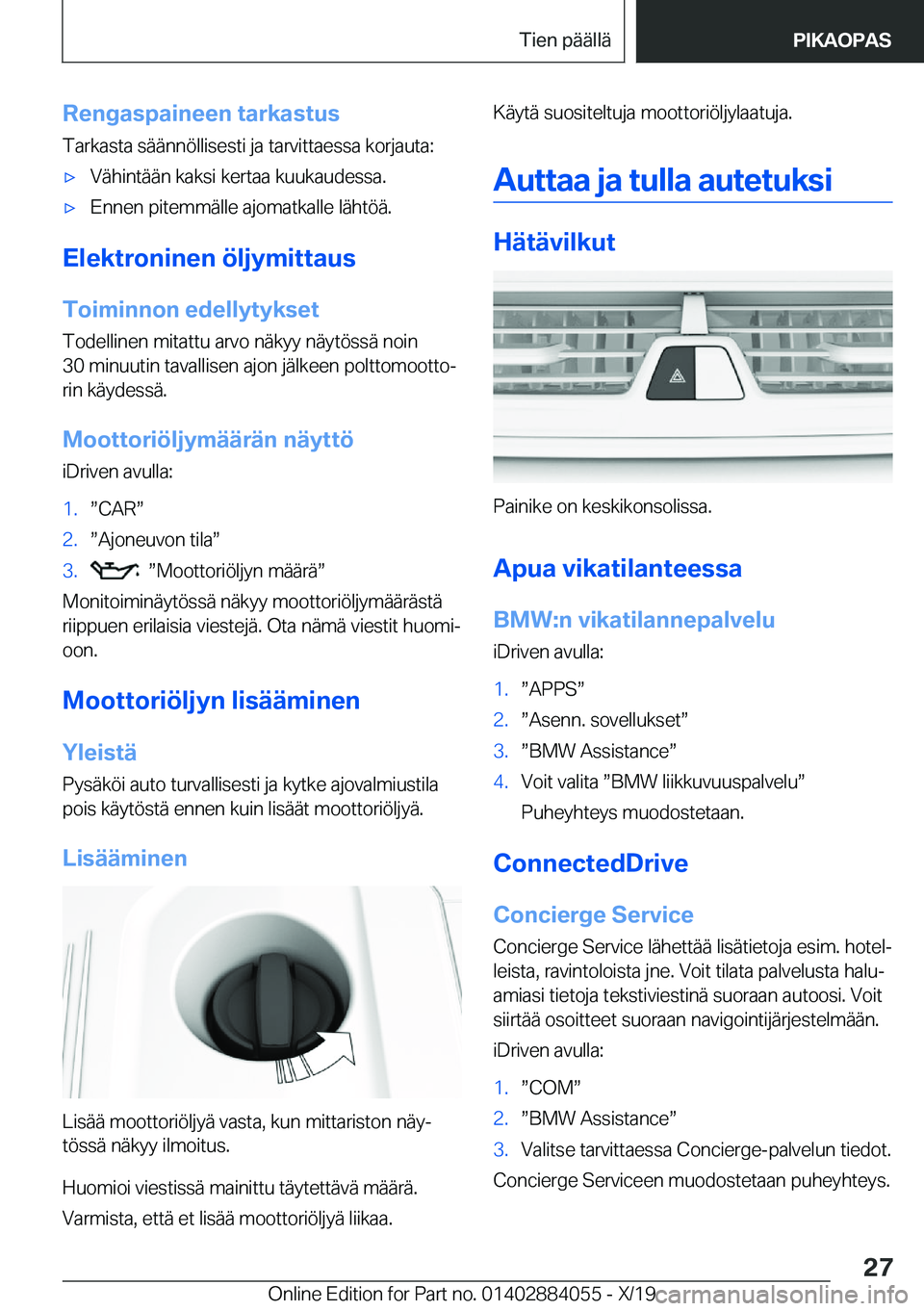 BMW 7 SERIES 2020  Omistajan Käsikirja (in Finnish) �R�e�n�g�a�s�p�a�i�n�e�e�n��t�a�r�k�a�s�t�u�s
�T�a�r�k�a�s�t�a��s�