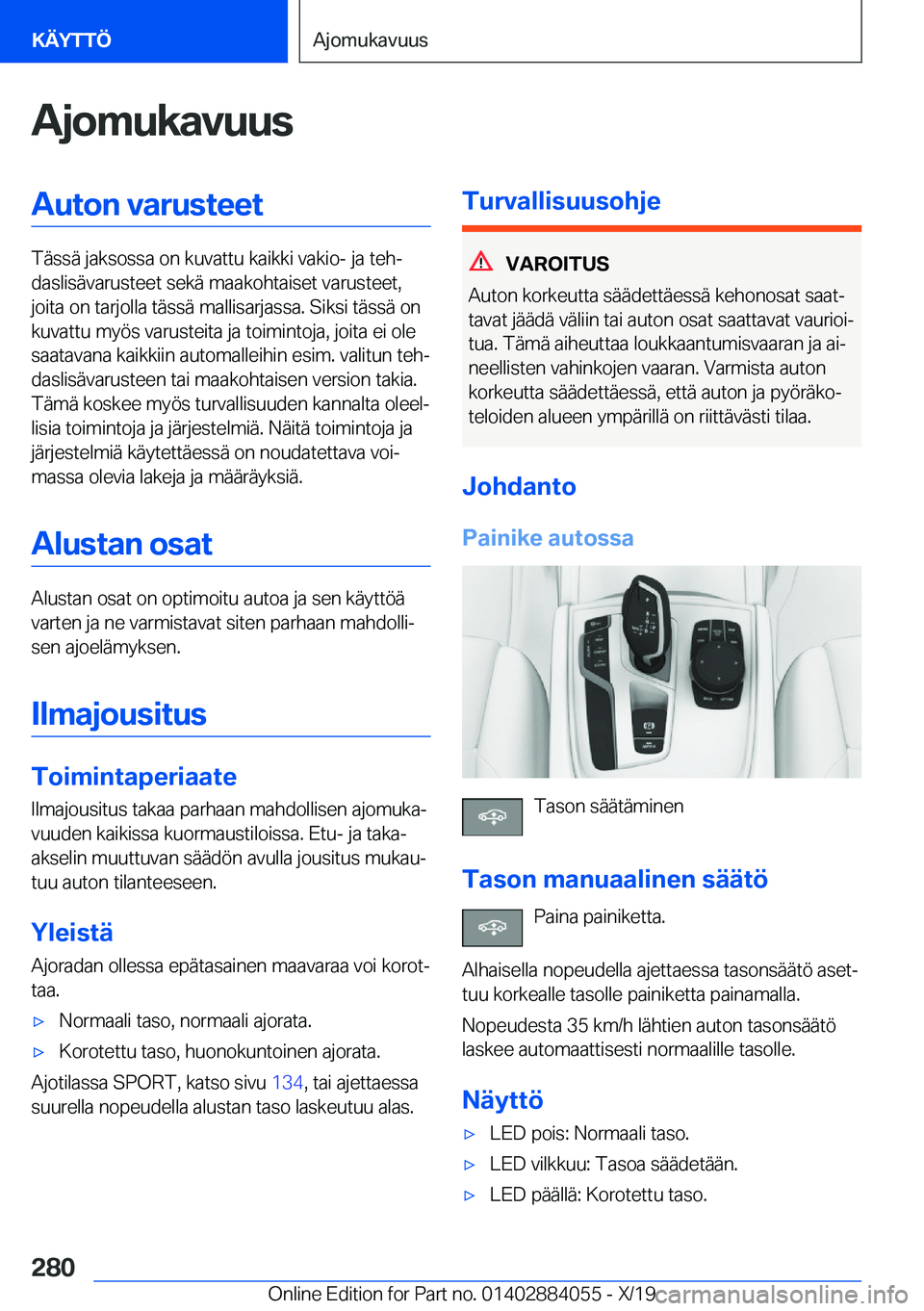 BMW 7 SERIES 2020  Omistajan Käsikirja (in Finnish) �A�j�o�m�u�k�a�v�u�u�s�A�u�t�o�n��v�a�r�u�s�t�e�e�t
�T�
