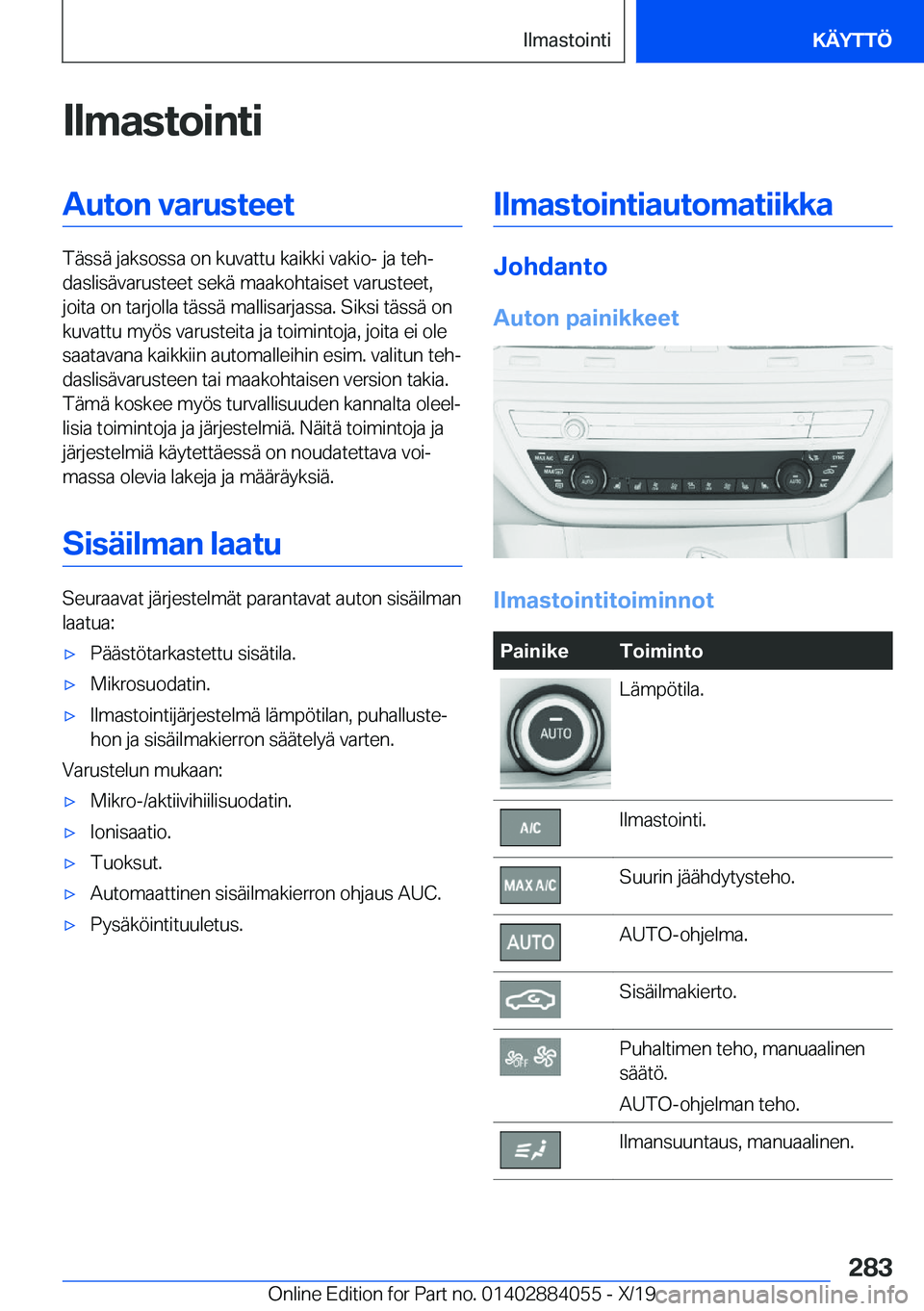 BMW 7 SERIES 2020  Omistajan Käsikirja (in Finnish) �I�l�m�a�s�t�o�i�n�t�i�A�u�t�o�n��v�a�r�u�s�t�e�e�t
�T�