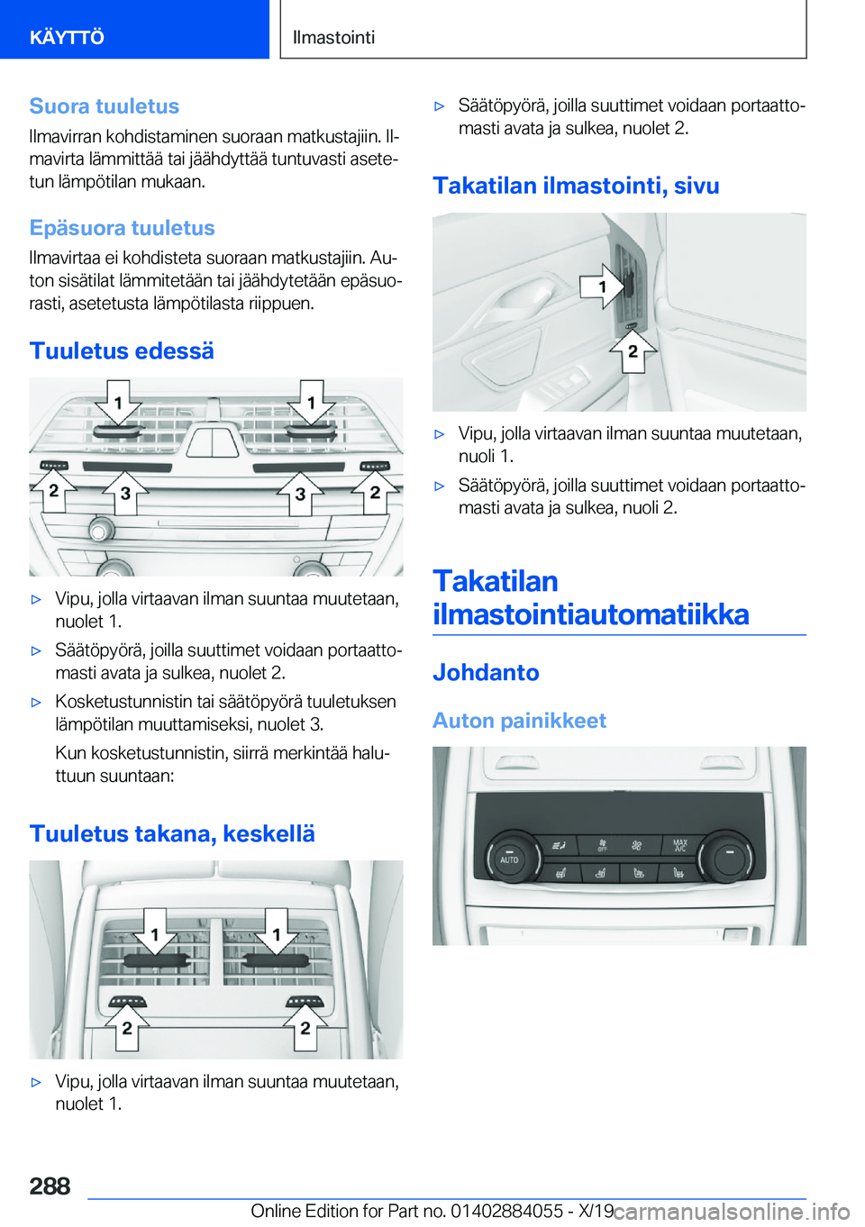 BMW 7 SERIES 2020  Omistajan Käsikirja (in Finnish) �S�u�o�r�a��t�u�u�l�e�t�u�s�I�l�m�a�v�i�r�r�a�n��k�o�h�d�i�s�t�a�m�i�n�e�n��s�u�o�r�a�a�n��m�a�t�k�u�s�t�a�j�i�i�n�.��I�lj
�m�a�v�i�r�t�a��l�