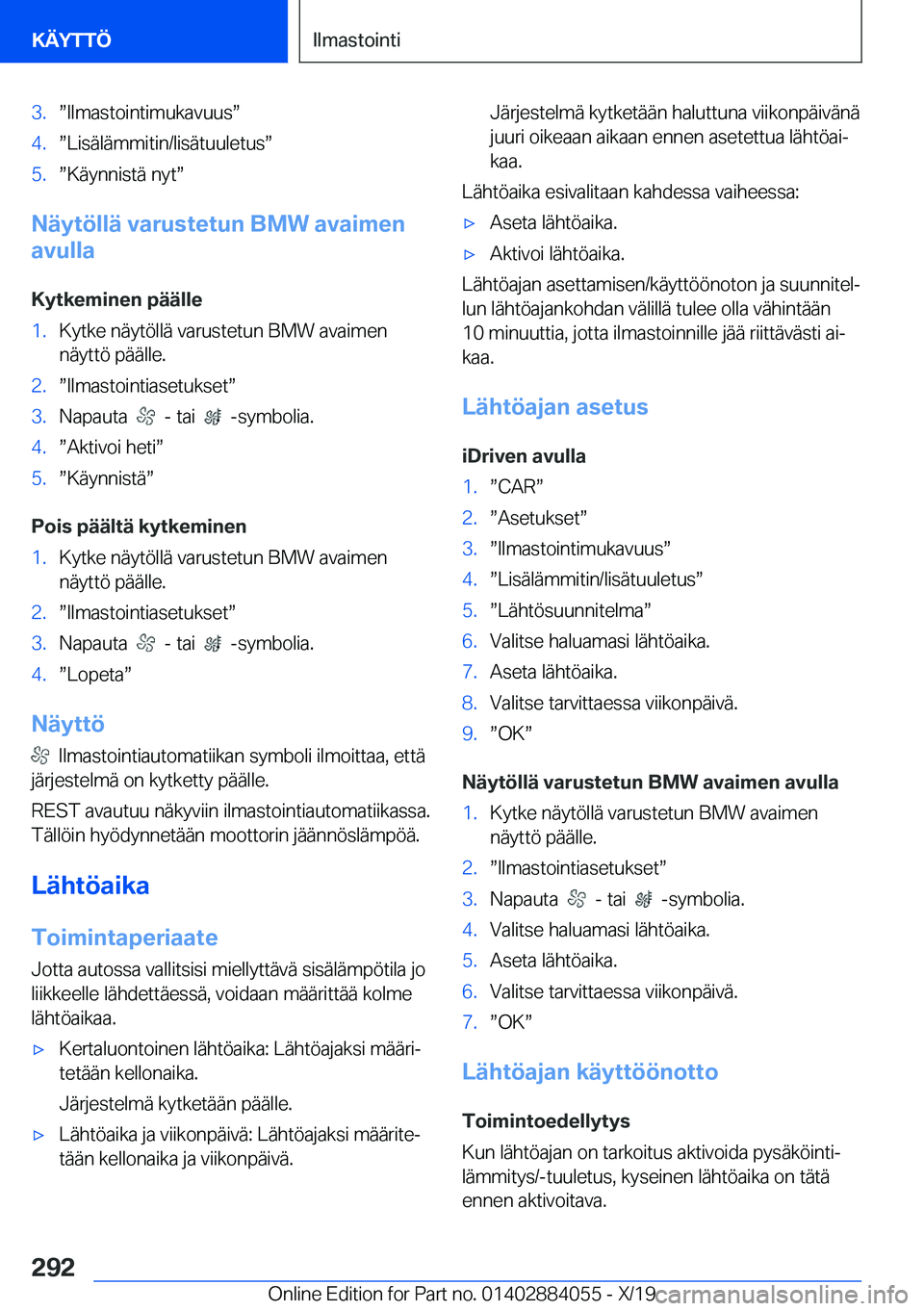 BMW 7 SERIES 2020  Omistajan Käsikirja (in Finnish) �3�.w�I�l�m�a�s�t�o�i�n�t�i�m�u�k�a�v�u�u�sw�4�.w�L�i�s�
