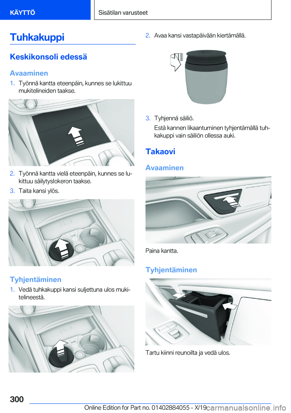 BMW 7 SERIES 2020  Omistajan Käsikirja (in Finnish) �T�u�h�k�a�k�u�p�p�i
�K�e�s�k�i�k�o�n�s�o�l�i��e�d�e�s�s�
