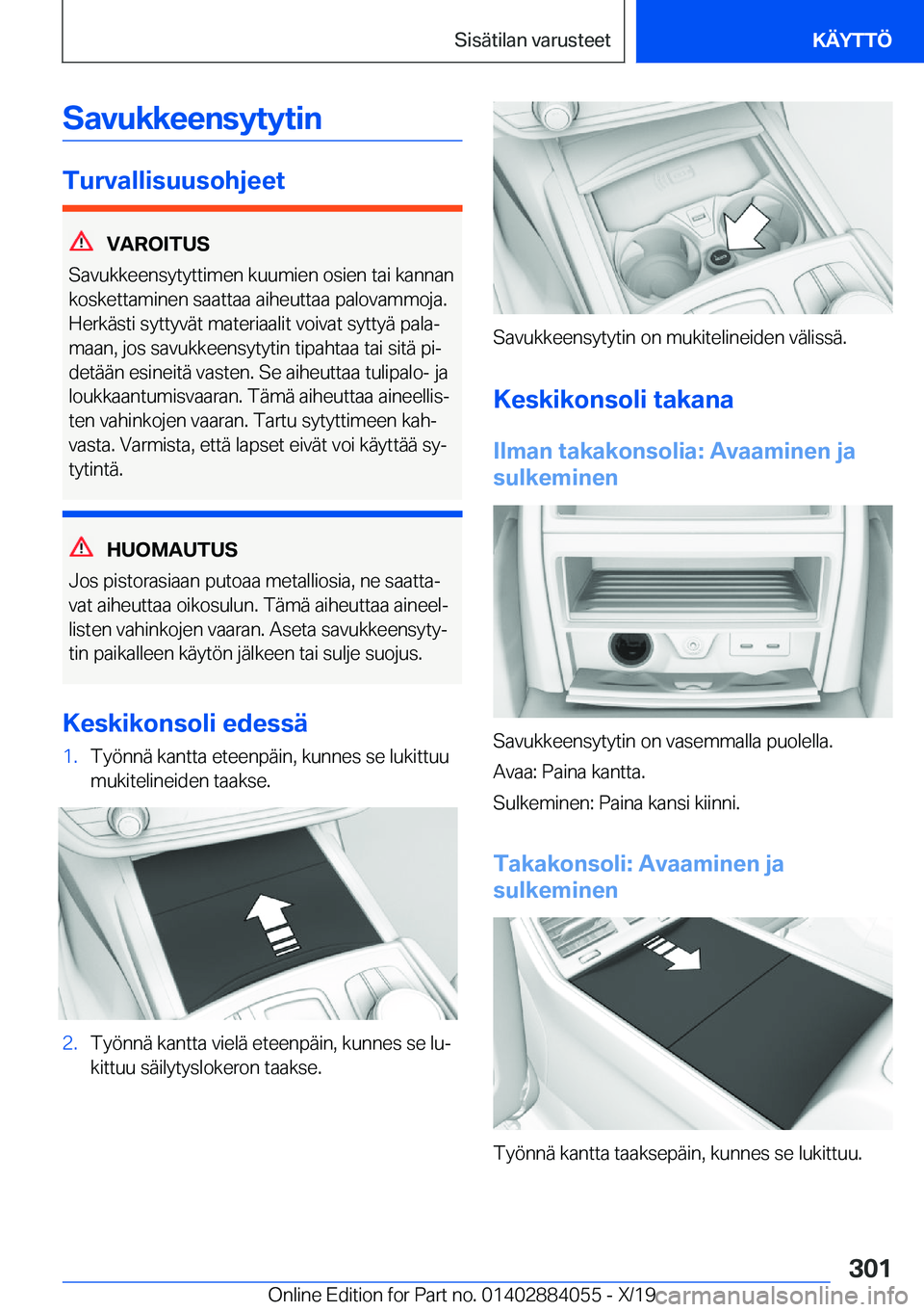 BMW 7 SERIES 2020  Omistajan Käsikirja (in Finnish) �S�a�v�u�k�k�e�e�n�s�y�t�y�t�i�n
�T�u�r�v�a�l�l�i�s�u�u�s�o�h�j�e�e�t
�V�A�R�O�I�T�U�S
�S�a�v�u�k�k�e�e�n�s�y�t�y�t�t�i�m�e�n��k�u�u�m�i�e�n��o�s�i�e�n��t�a�i��k�a�n�n�a�n
�k�o�s�k�e�t�t�a�m�i�n�e