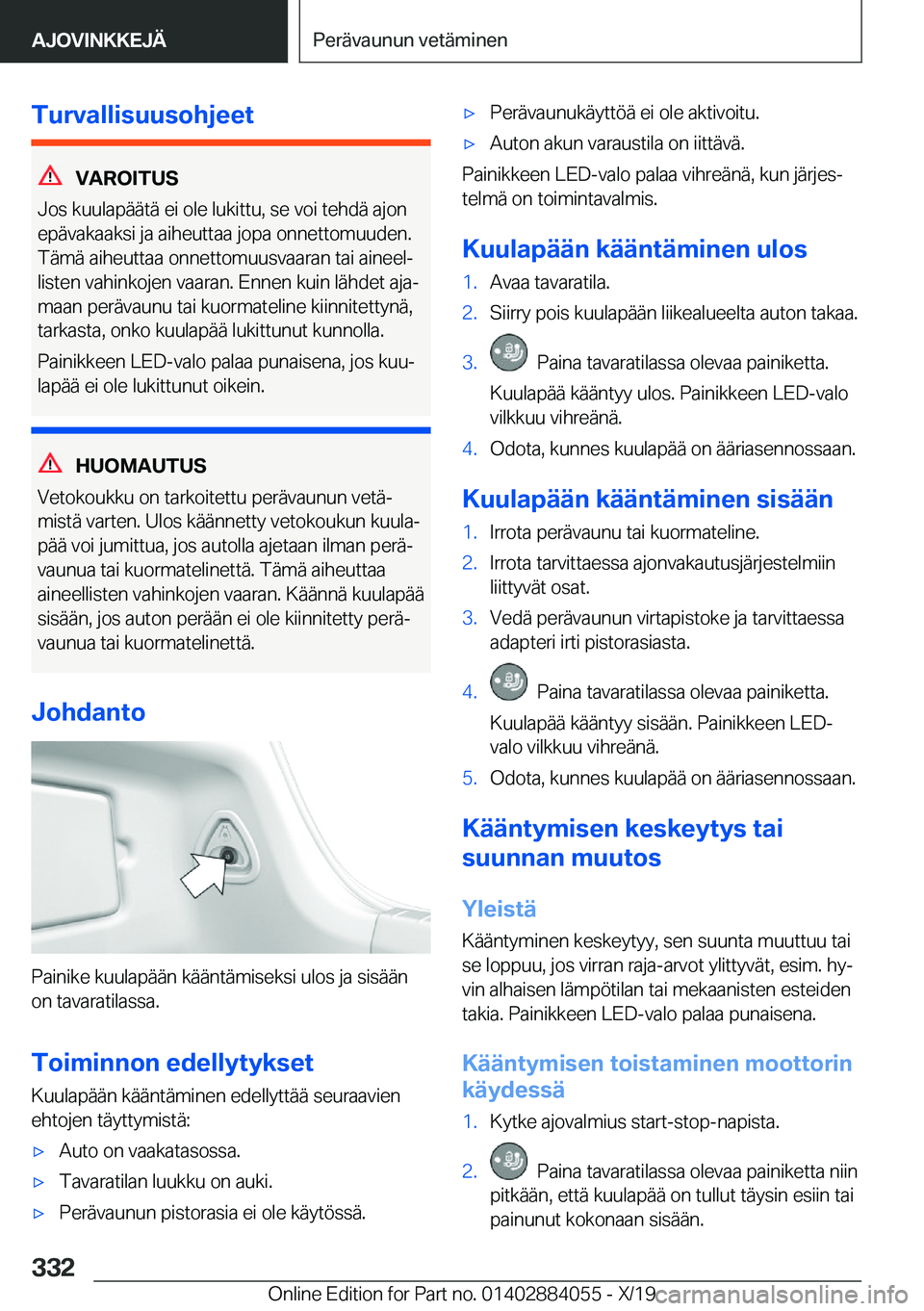 BMW 7 SERIES 2020  Omistajan Käsikirja (in Finnish) �T�u�r�v�a�l�l�i�s�u�u�s�o�h�j�e�e�t
�V�A�R�O�I�T�U�S
�J�o�s��k�u�u�l�a�p�
