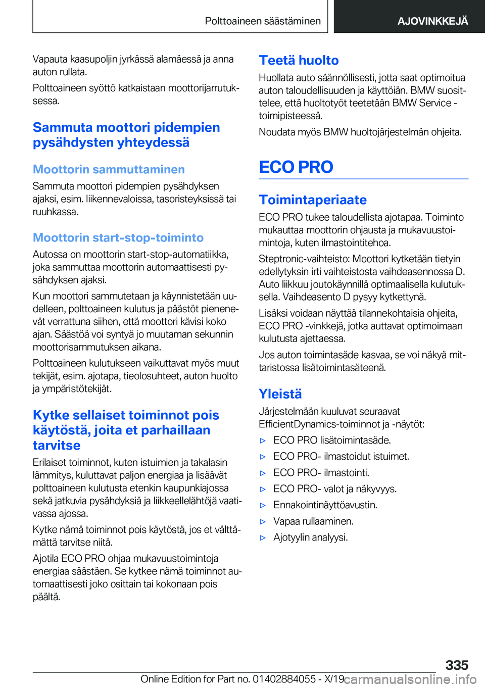 BMW 7 SERIES 2020  Omistajan Käsikirja (in Finnish) �V�a�p�a�u�t�a��k�a�a�s�u�p�o�l�j�i�n��j�y�r�k�