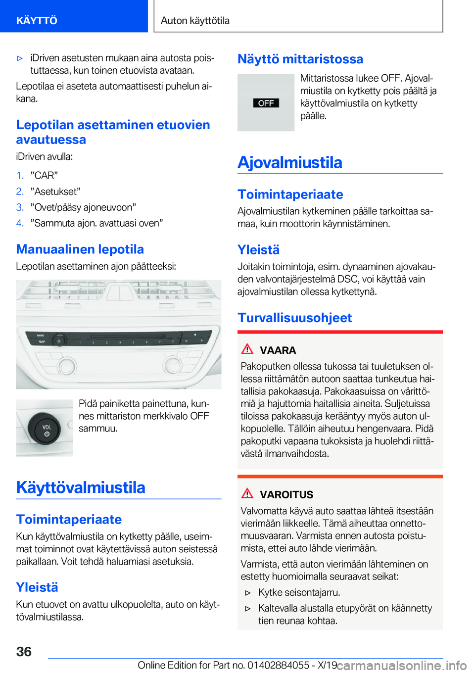 BMW 7 SERIES 2020  Omistajan Käsikirja (in Finnish) 'x�i�D�r�i�v�e�n��a�s�e�t�u�s�t�e�n��m�u�k�a�a�n��a�i�n�a��a�u�t�o�s�t�a��p�o�i�sj
�t�u�t�t�a�e�s�s�a�,��k�u�n��t�o�i�n�e�n��e�t�u�o�v�i�s�t�a��a�v�a�t�a�a�n�.
�L�e�p�o�t�i�l�a�a��e�i�