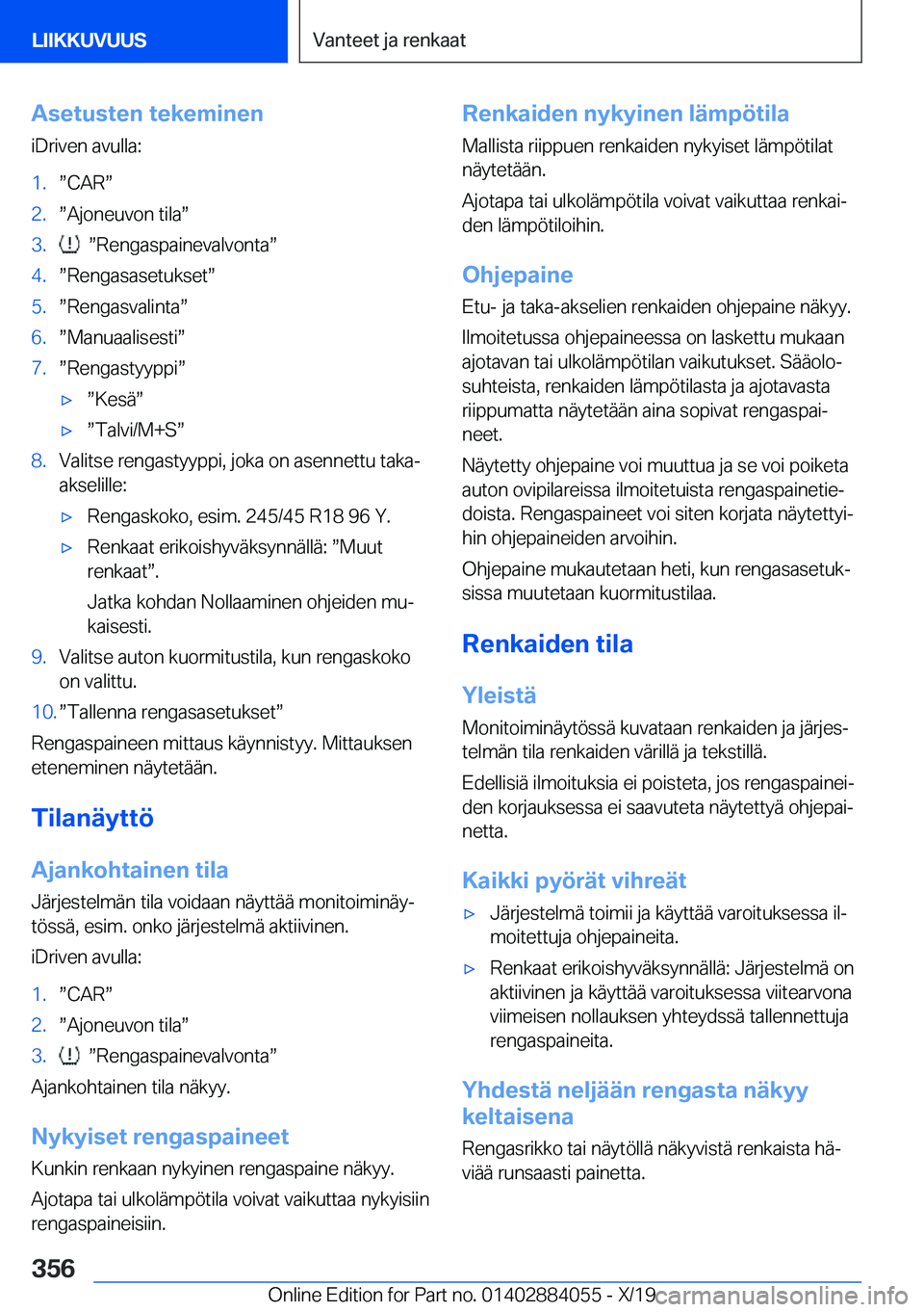 BMW 7 SERIES 2020  Omistajan Käsikirja (in Finnish) �A�s�e�t�u�s�t�e�n��t�e�k�e�m�i�n�e�n
�i�D�r�i�v�e�n��a�v�u�l�l�a�:�1�.w�C�A�Rw�2�.w�A�j�o�n�e�u�v�o�n��t�i�l�aw�3�.��w�R�e�n�g�a�s�p�a�i�n�e�v�a�l�v�o�n�t�aw�4�.w�R�e�n�g�a�s�a�s�e�t�u�k�
