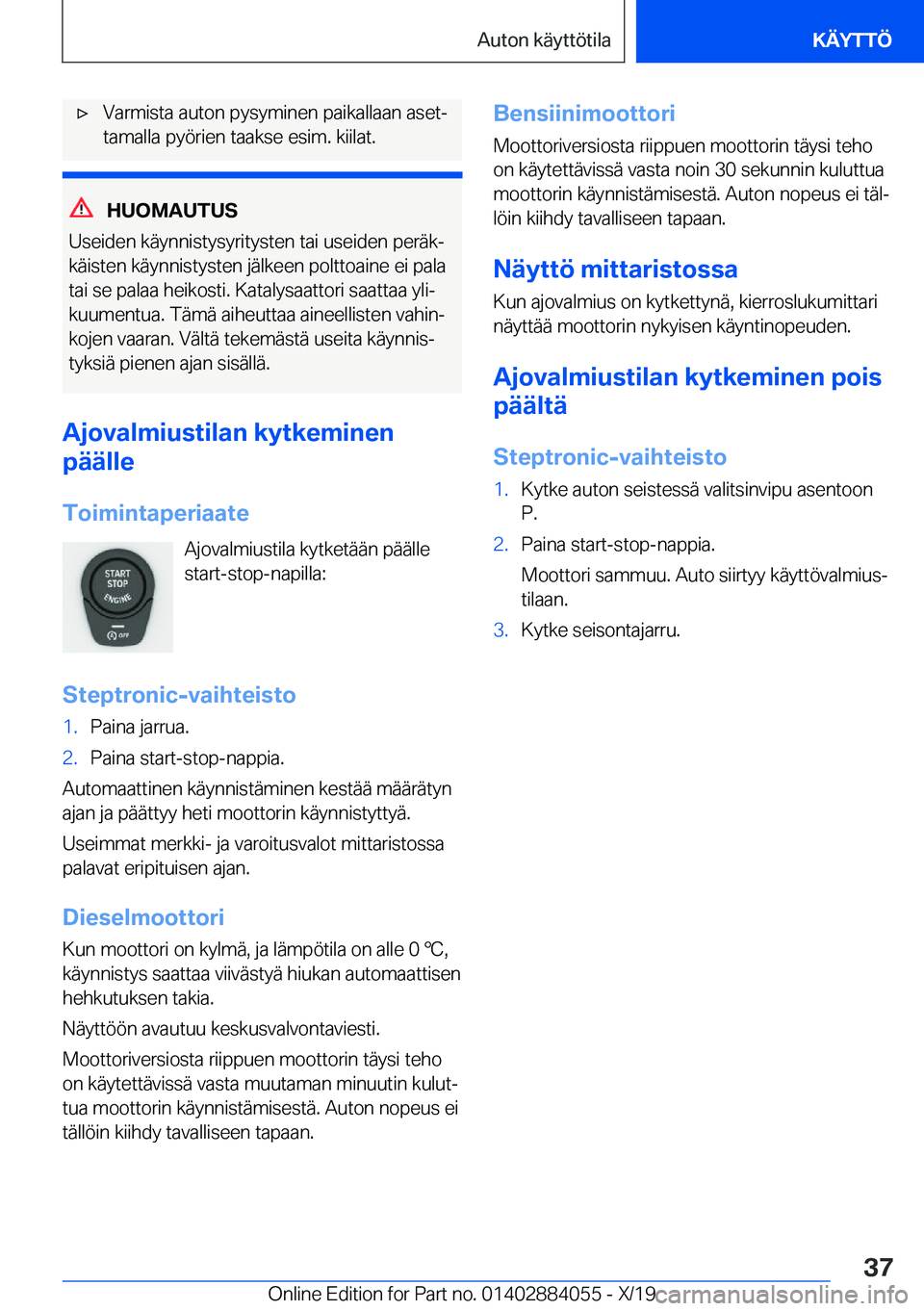 BMW 7 SERIES 2020  Omistajan Käsikirja (in Finnish) 'x�V�a�r�m�i�s�t�a��a�u�t�o�n��p�y�s�y�m�i�n�e�n��p�a�i�k�a�l�l�a�a�n��a�s�e�tj�t�a�m�a�l�l�a��p�y�